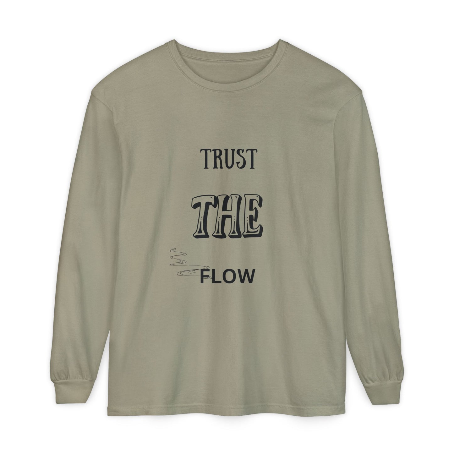 Trust the Flow Long Sleeve T-Shirt | Unisex Relaxed Tee, Motivational Shirt, Casual Wear, Gift for Creatives, Inspiration Clothing
