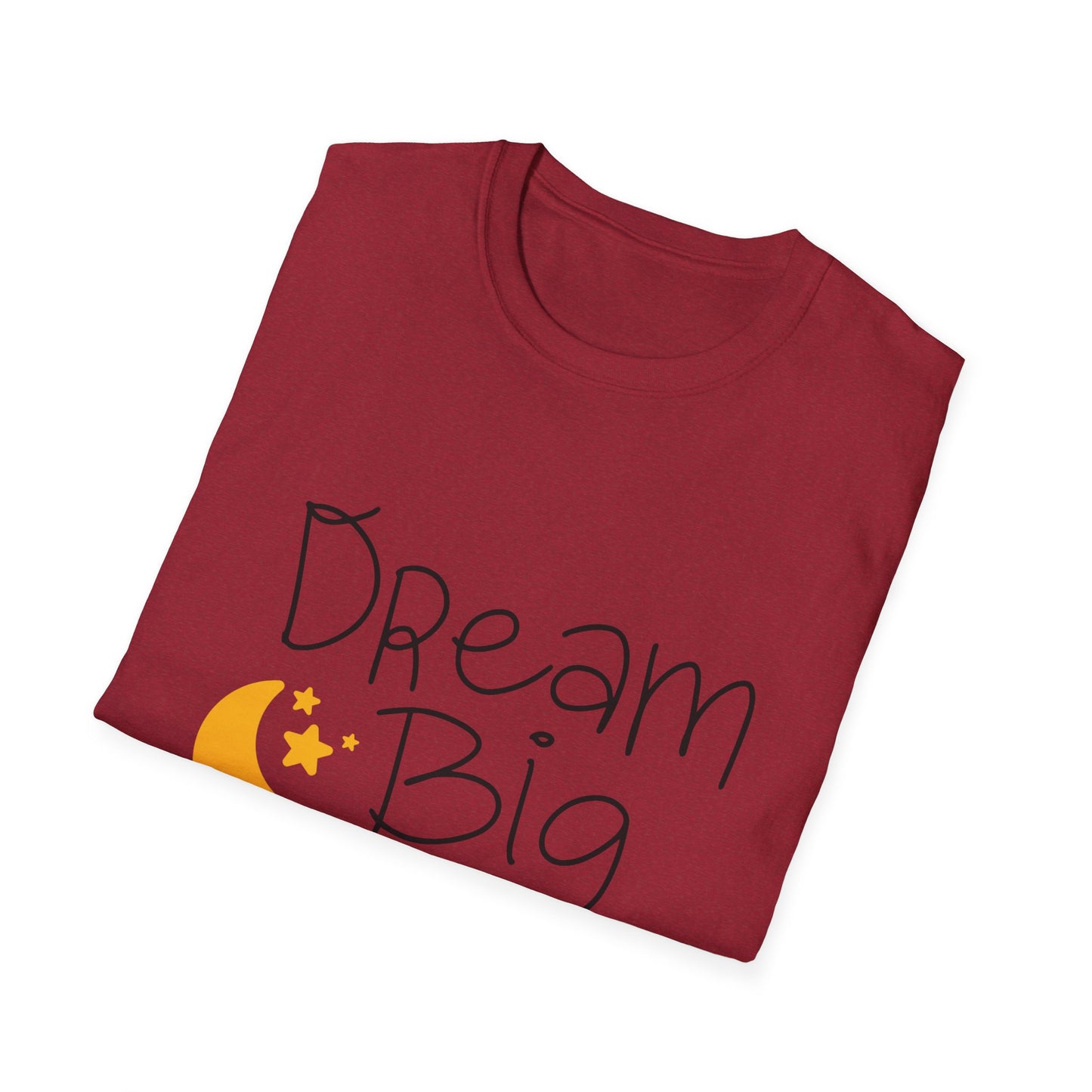 Dream Big Unisex Softstyle T-Shirt | Inspirational Tee for Motivation, Casual Wear, Gift for Dreamers, Birthday, Graduation