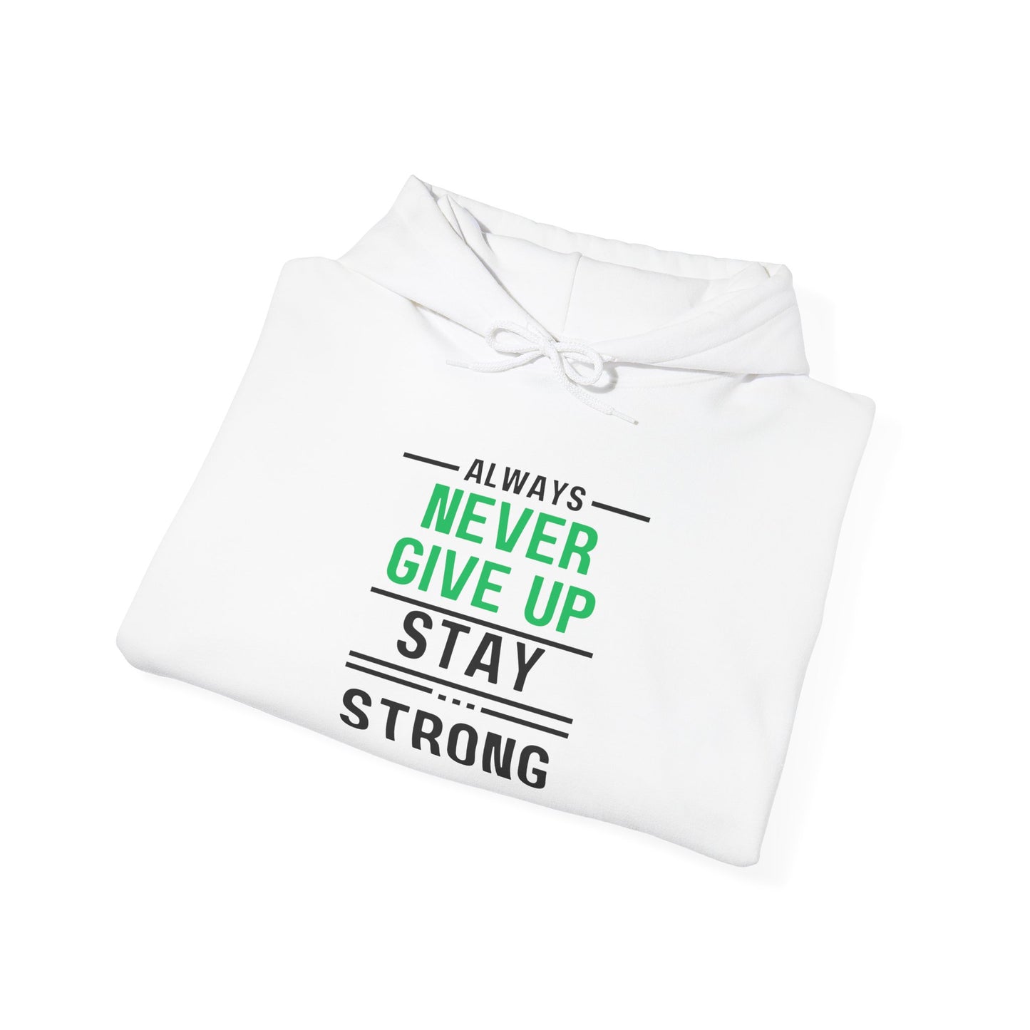 Always Stay Strong Motivational Hoodie - Perfect Gift, Inspirational Apparel, Comfortable Sweatshirt for Daily Wear, Fitness & Encouragement