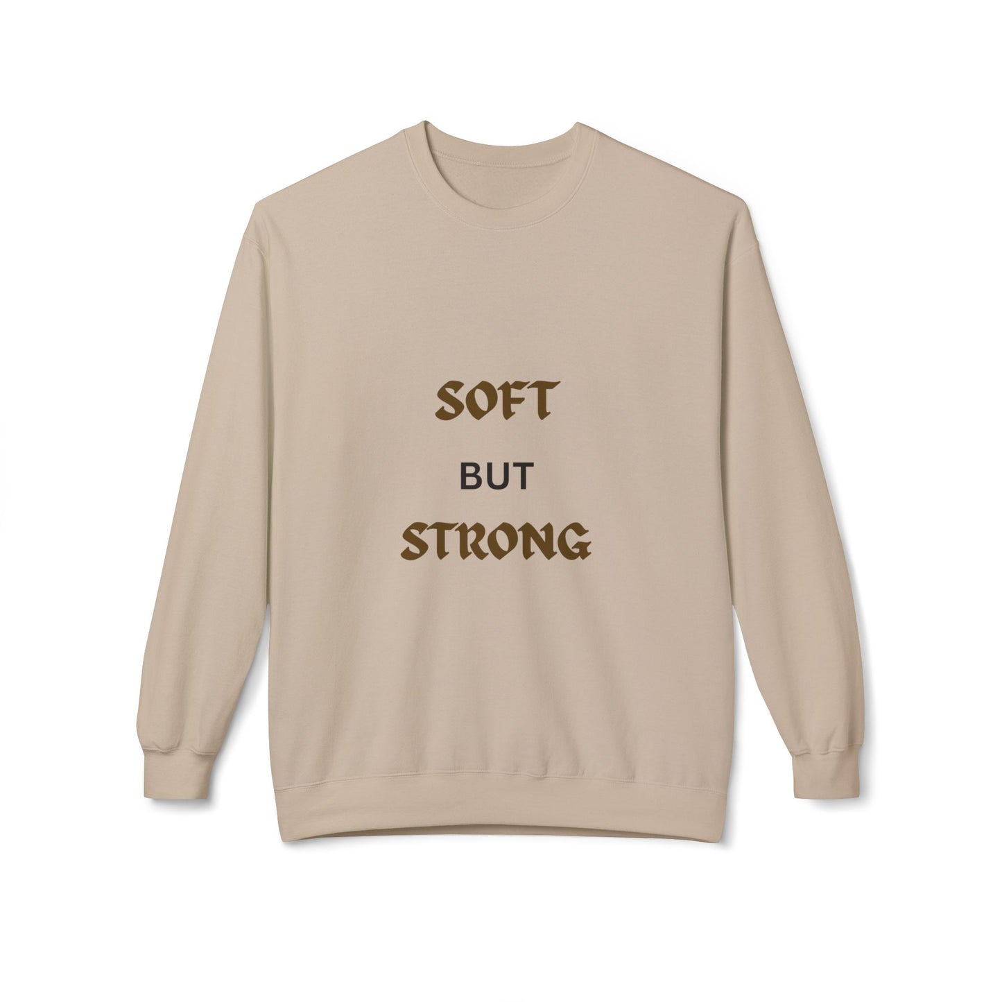 Soft but Strong Sweatshirt - Unisex Cozy Crewneck, Inspirational Gift, Casual Wear, Fitness Clothing, Comfy Layer
