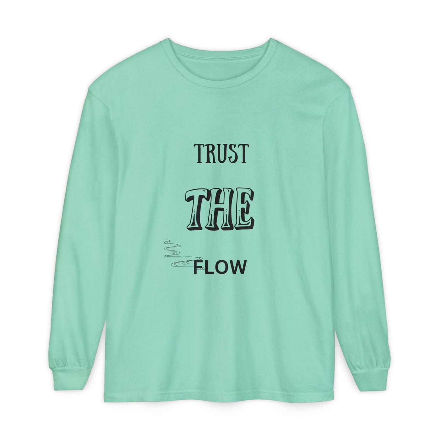 Trust the Flow Long Sleeve T-Shirt | Unisex Relaxed Tee, Motivational Shirt, Casual Wear, Gift for Creatives, Inspiration Clothing
