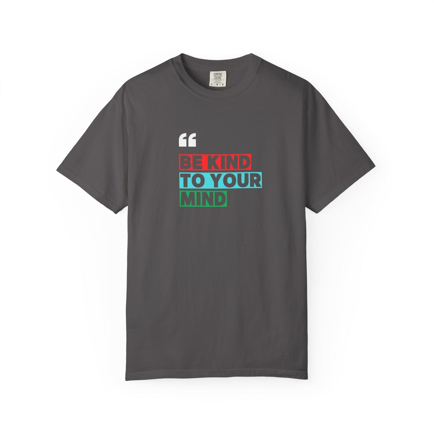 Be Kind To Your Mind T-Shirt, Motivational Unisex Tee, Mindfulness Apparel, Mental Health Awareness Shirt, Gift for Friends