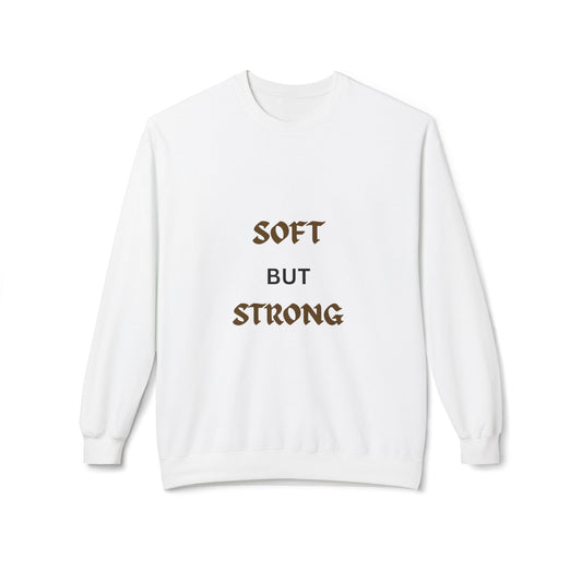 Soft but Strong Sweatshirt - Unisex Cozy Crewneck, Inspirational Gift, Casual Wear, Fitness Clothing, Comfy Layer