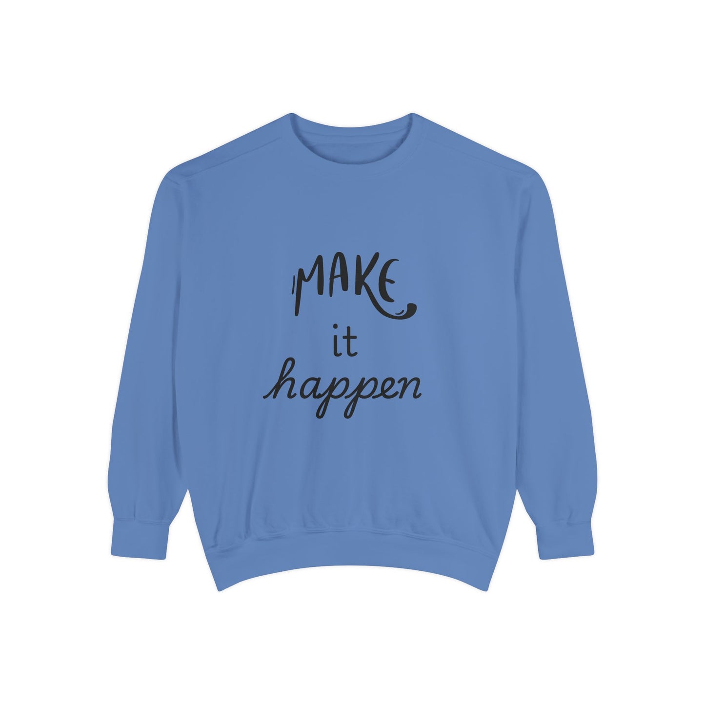 Motivational Sweatshirt for Comfort & Style, Make It Happen Unisex Garment-Dyed Sweatshirt, Inspirational Gift, Casual Lounge Wear, [...]