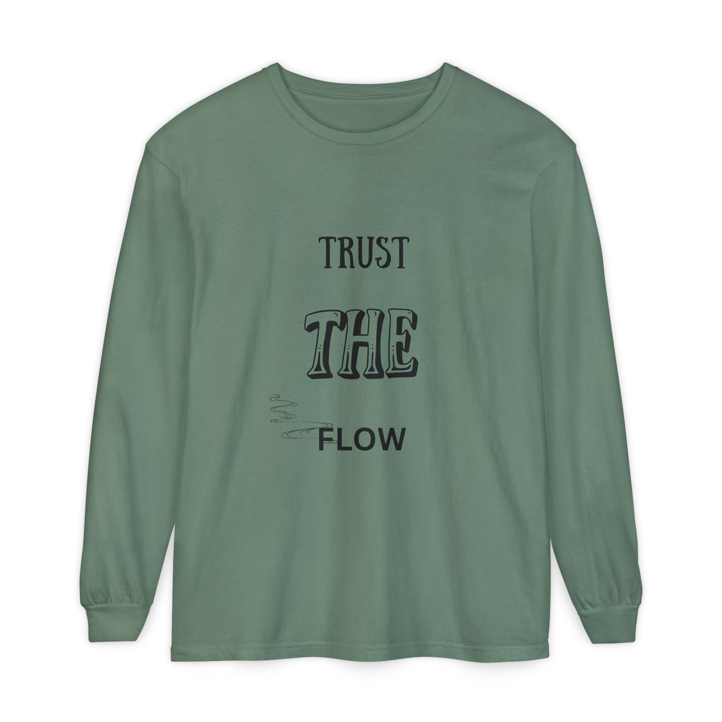 Trust the Flow Long Sleeve T-Shirt | Unisex Relaxed Tee, Motivational Shirt, Casual Wear, Gift for Creatives, Inspiration Clothing