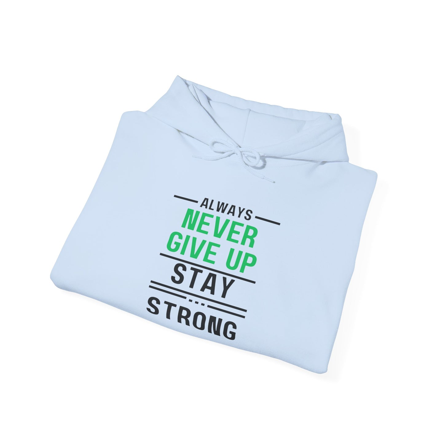 Always Stay Strong Motivational Hoodie - Perfect Gift, Inspirational Apparel, Comfortable Sweatshirt for Daily Wear, Fitness & Encouragement