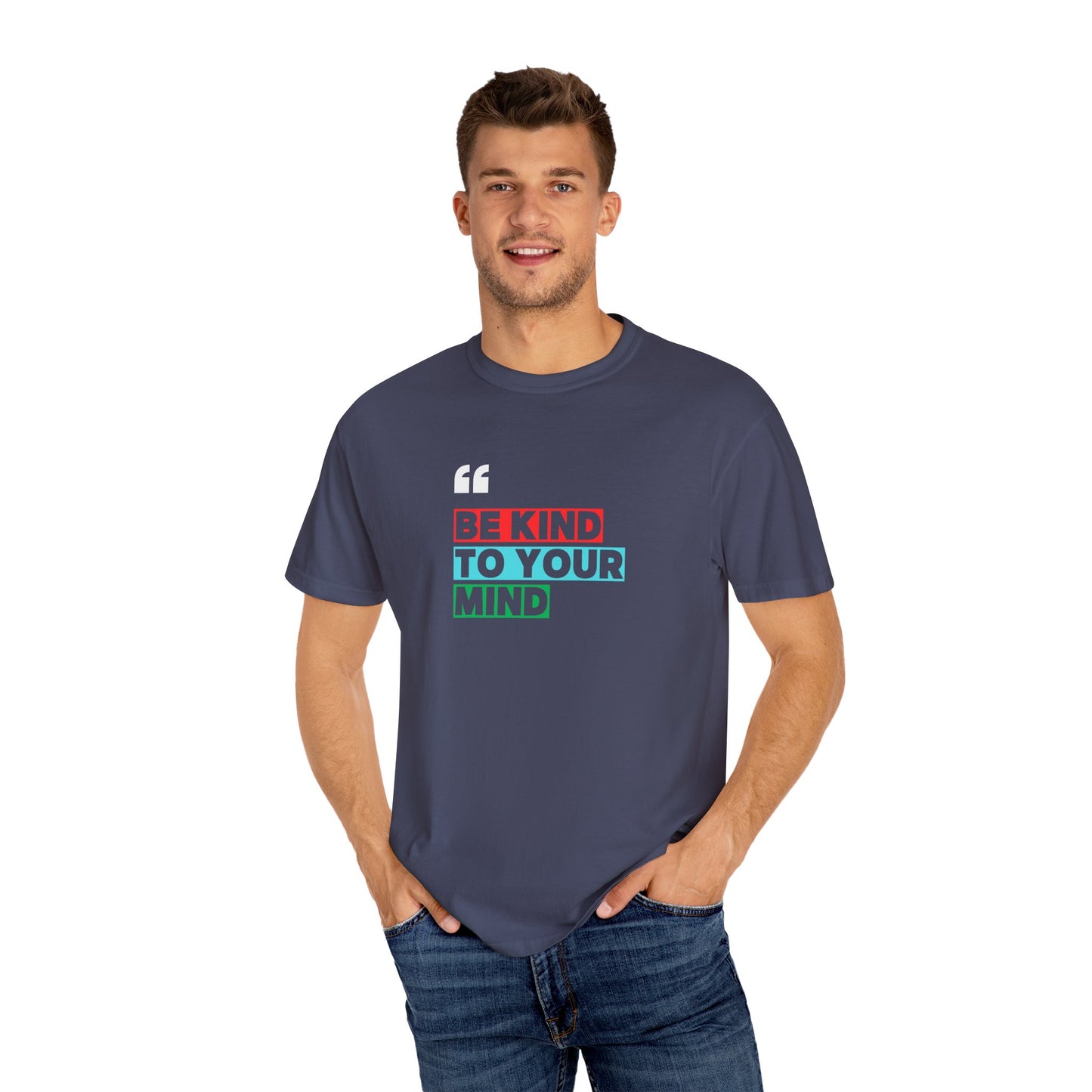Be Kind To Your Mind T-Shirt, Motivational Unisex Tee, Mindfulness Apparel, Mental Health Awareness Shirt, Gift for Friends