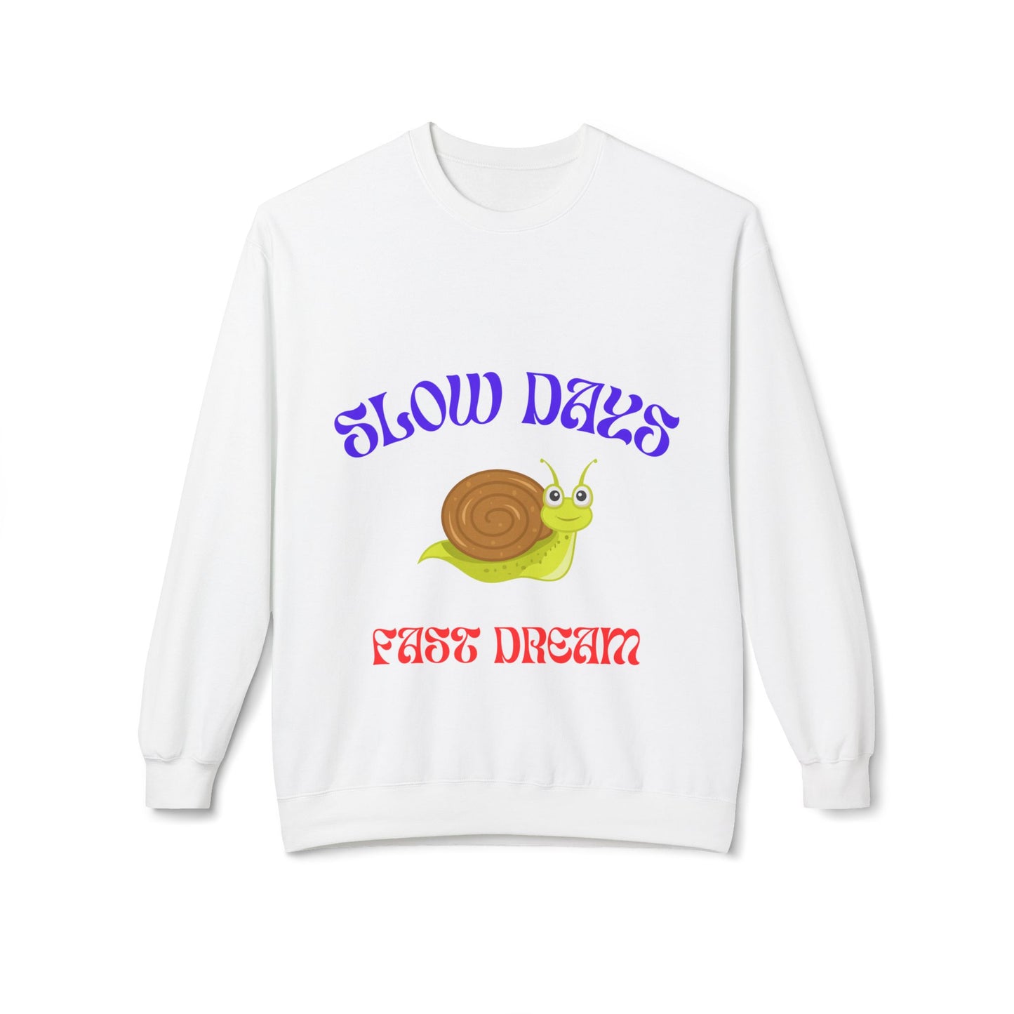 Slow Days Fast Dream Snail Crewneck Sweatshirt, Cozy Unisex Fleece Sweater, Cute Casual Top, Perfect Gift for Relaxation