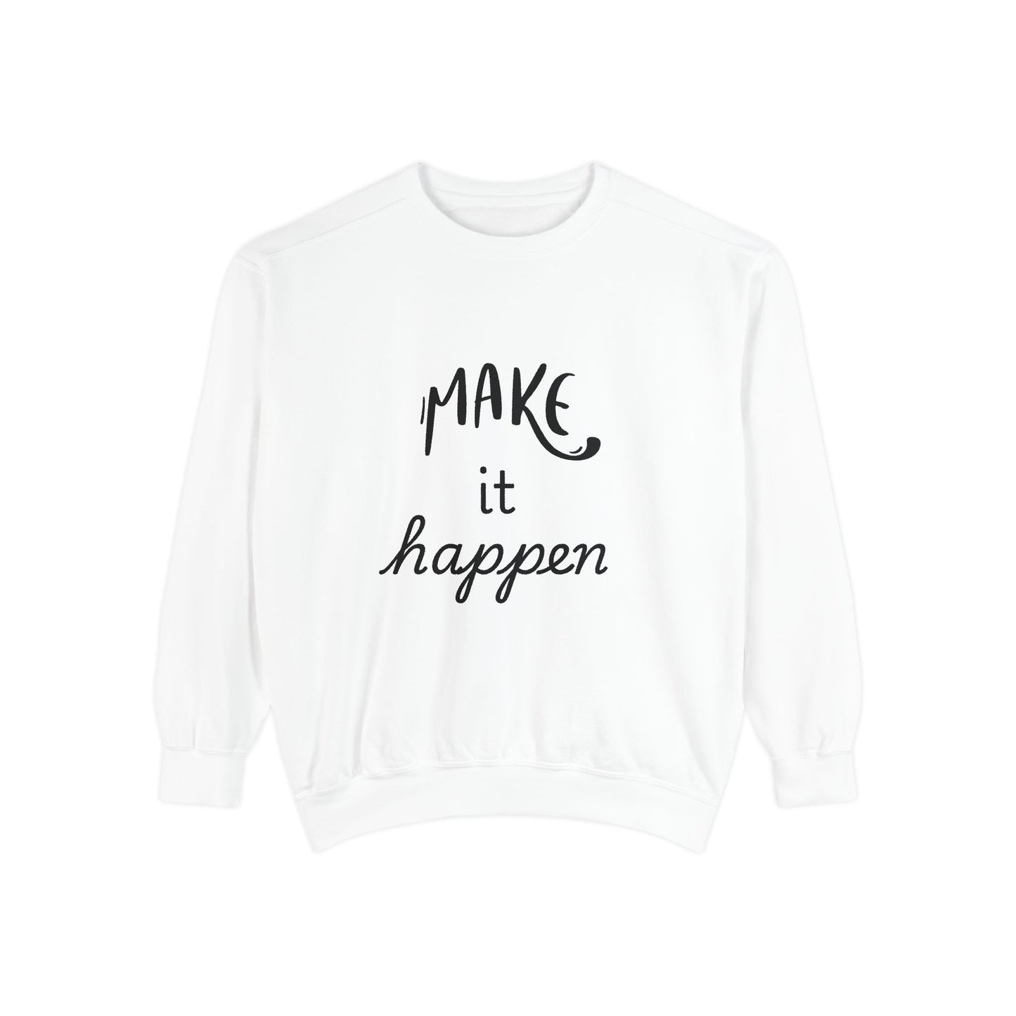 Motivational Sweatshirt for Comfort & Style, Make It Happen Unisex Garment-Dyed Sweatshirt, Inspirational Gift, Casual Lounge Wear, [...]