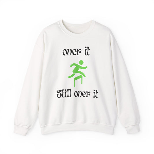 Unisex Heavy Blend Crewneck Sweatshirt - "Over It" Motivational Sweater for Relaxed Vibes, Comfortable Cozy Gift for Friends, Casual [...]