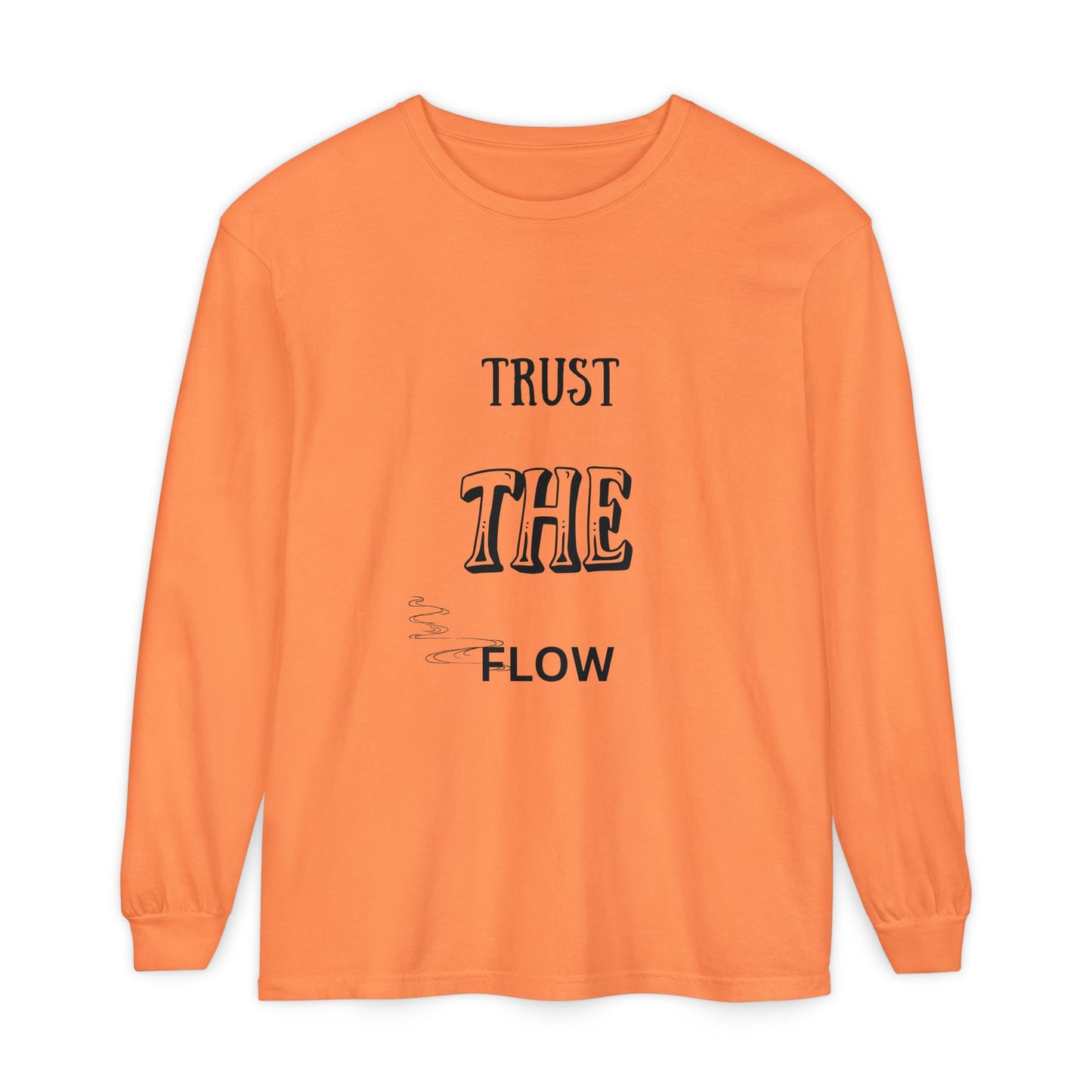 Trust the Flow Long Sleeve T-Shirt | Unisex Relaxed Tee, Motivational Shirt, Casual Wear, Gift for Creatives, Inspiration Clothing