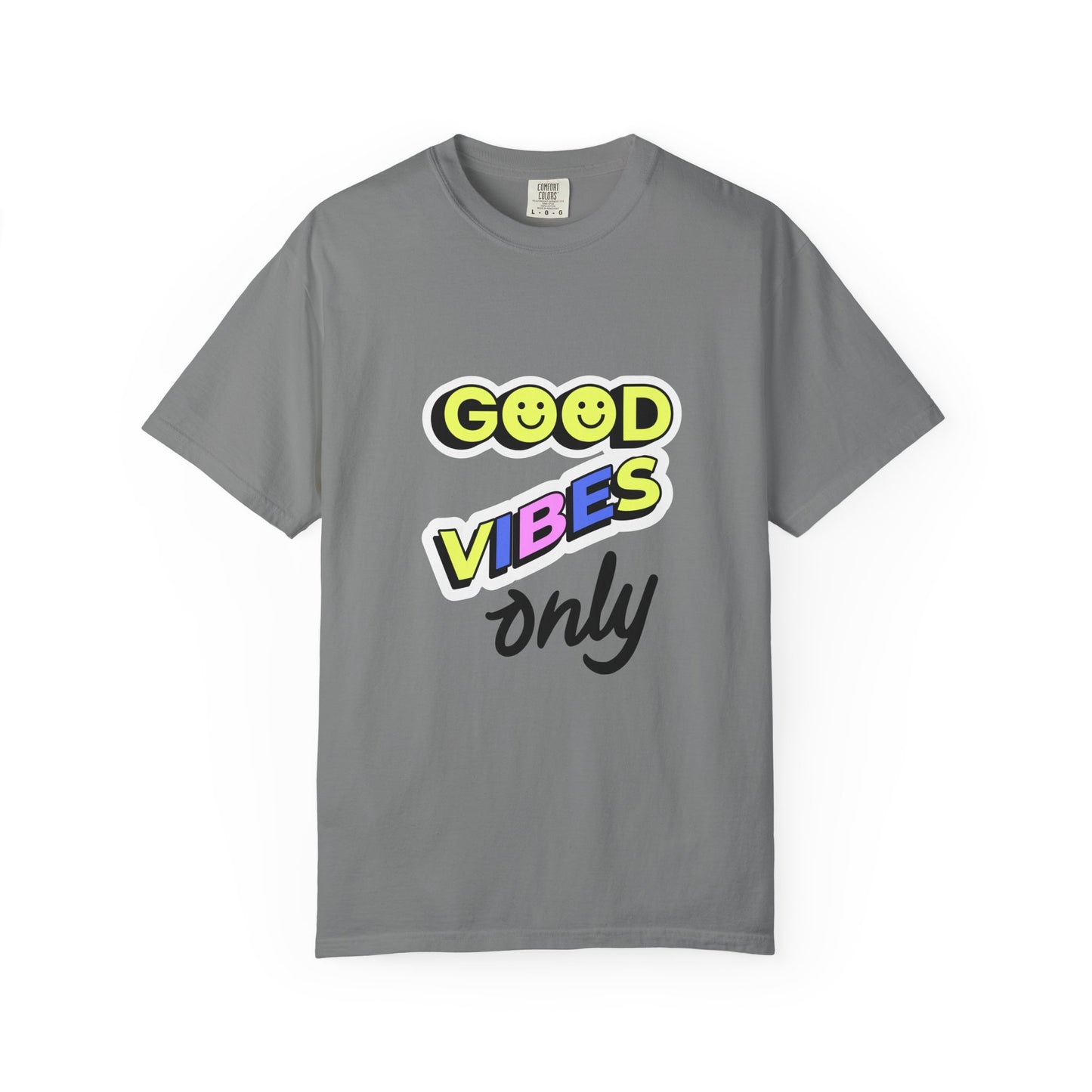 Good Vibes Only Garment-Dyed T-Shirt, Unisex Graphic Tee, Summer Fashion, Festival Outfit, Chill Casual Wear