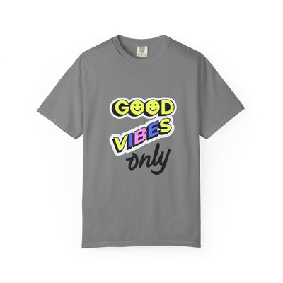 Good Vibes Only Garment-Dyed T-Shirt, Unisex Graphic Tee, Summer Fashion, Festival Outfit, Chill Casual Wear