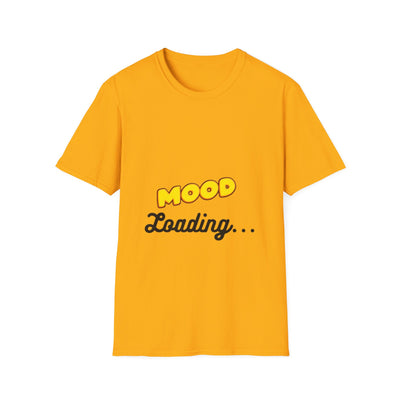 Mood Loading Unisex Softstyle T-Shirt, Funny Tee, Casual Wear, Gift for Friends, Relaxed Fit Tee, Trendy Graphic Shirt