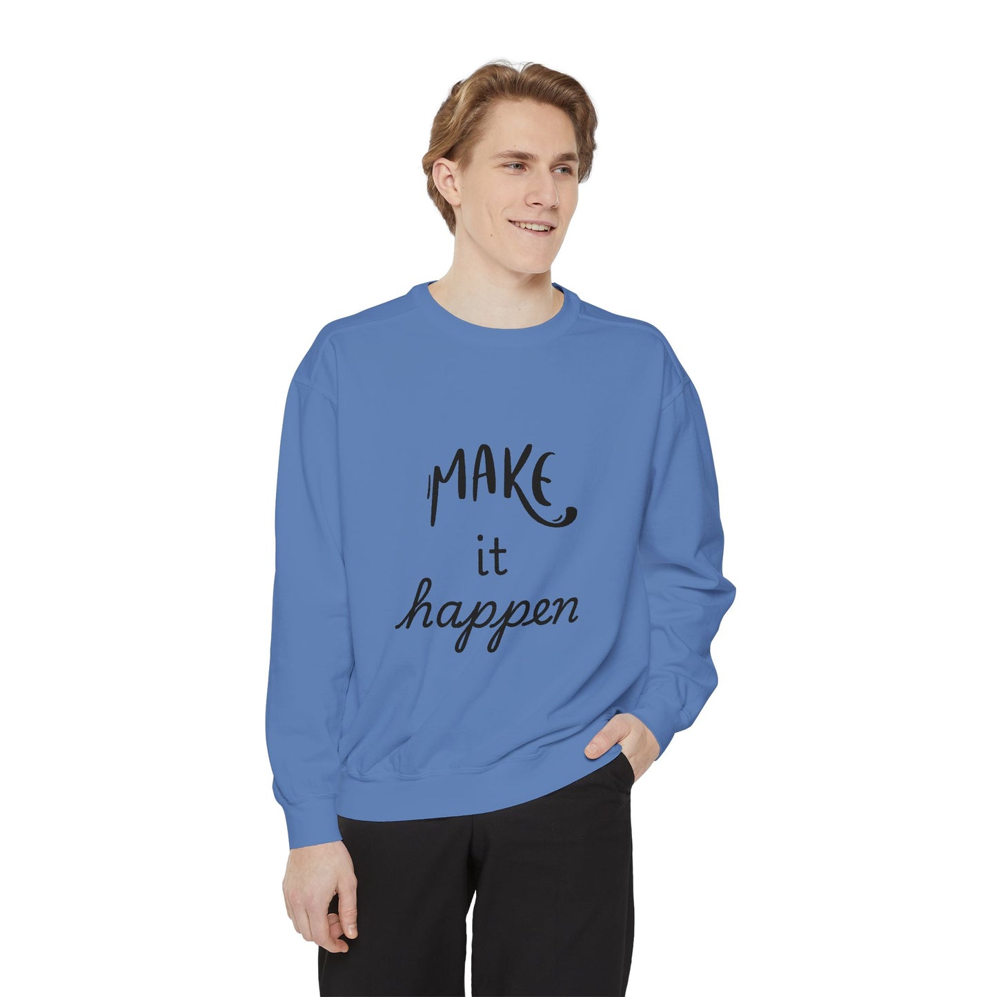 Motivational Sweatshirt for Comfort & Style, Make It Happen Unisex Garment-Dyed Sweatshirt, Inspirational Gift, Casual Lounge Wear, [...]