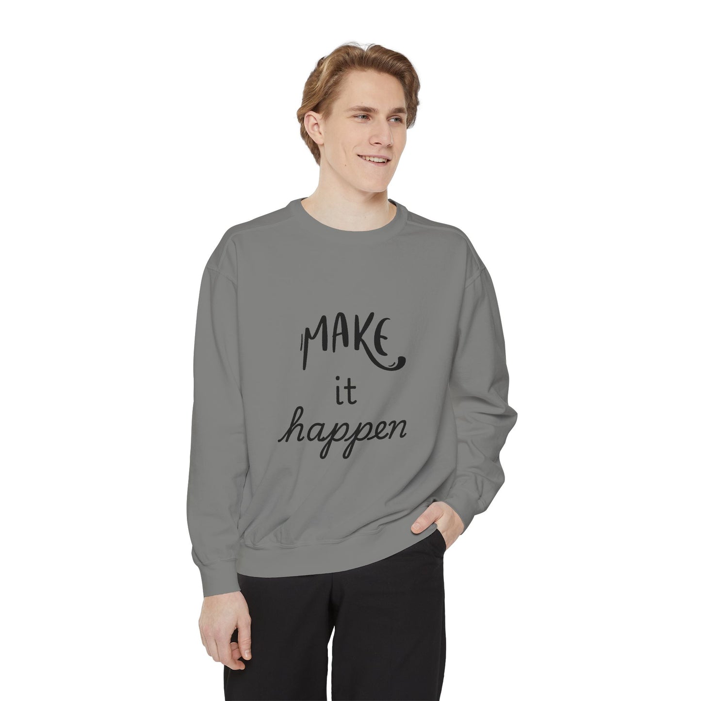 Motivational Sweatshirt for Comfort & Style, Make It Happen Unisex Garment-Dyed Sweatshirt, Inspirational Gift, Casual Lounge Wear, [...]
