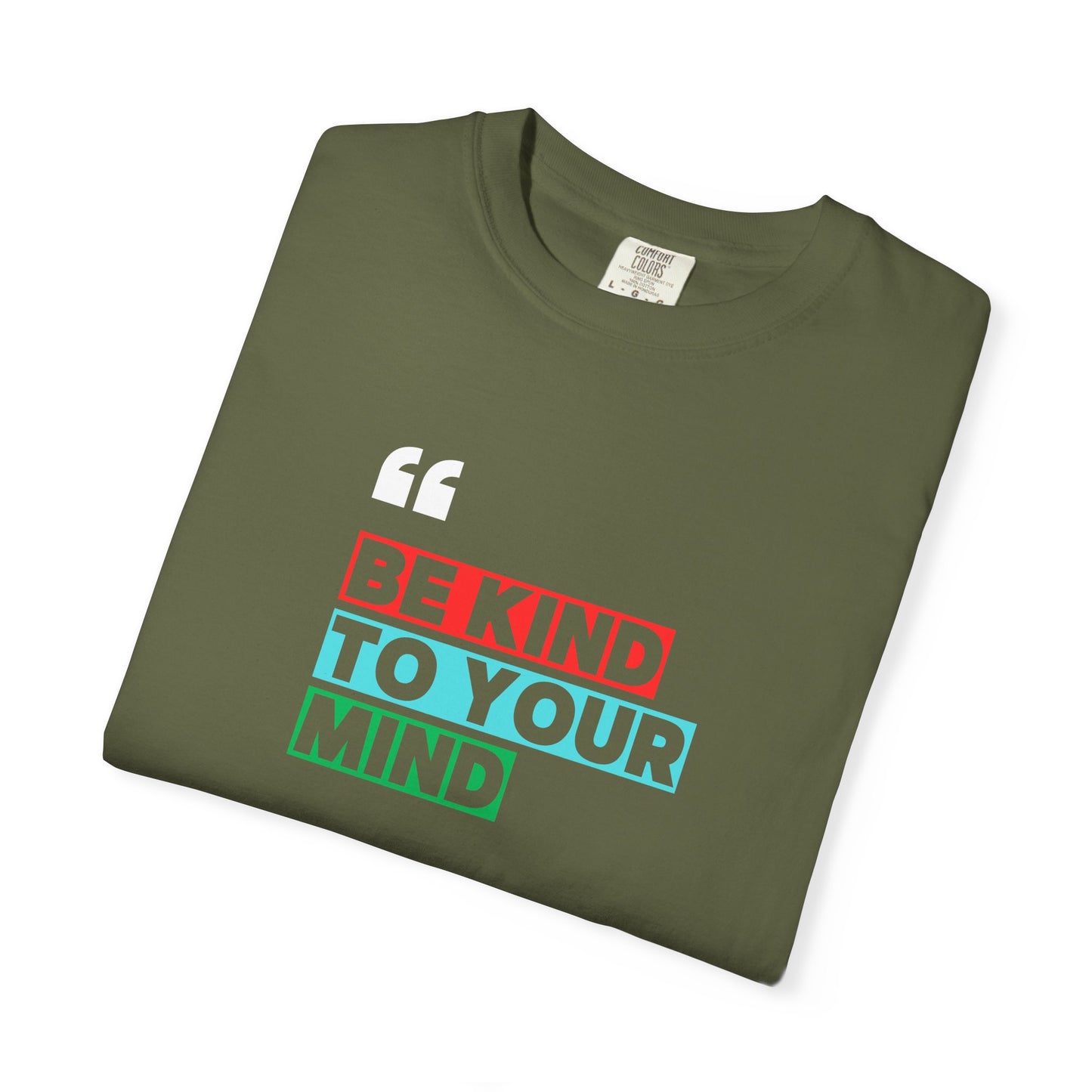 Be Kind To Your Mind T-Shirt, Motivational Unisex Tee, Mindfulness Apparel, Mental Health Awareness Shirt, Gift for Friends