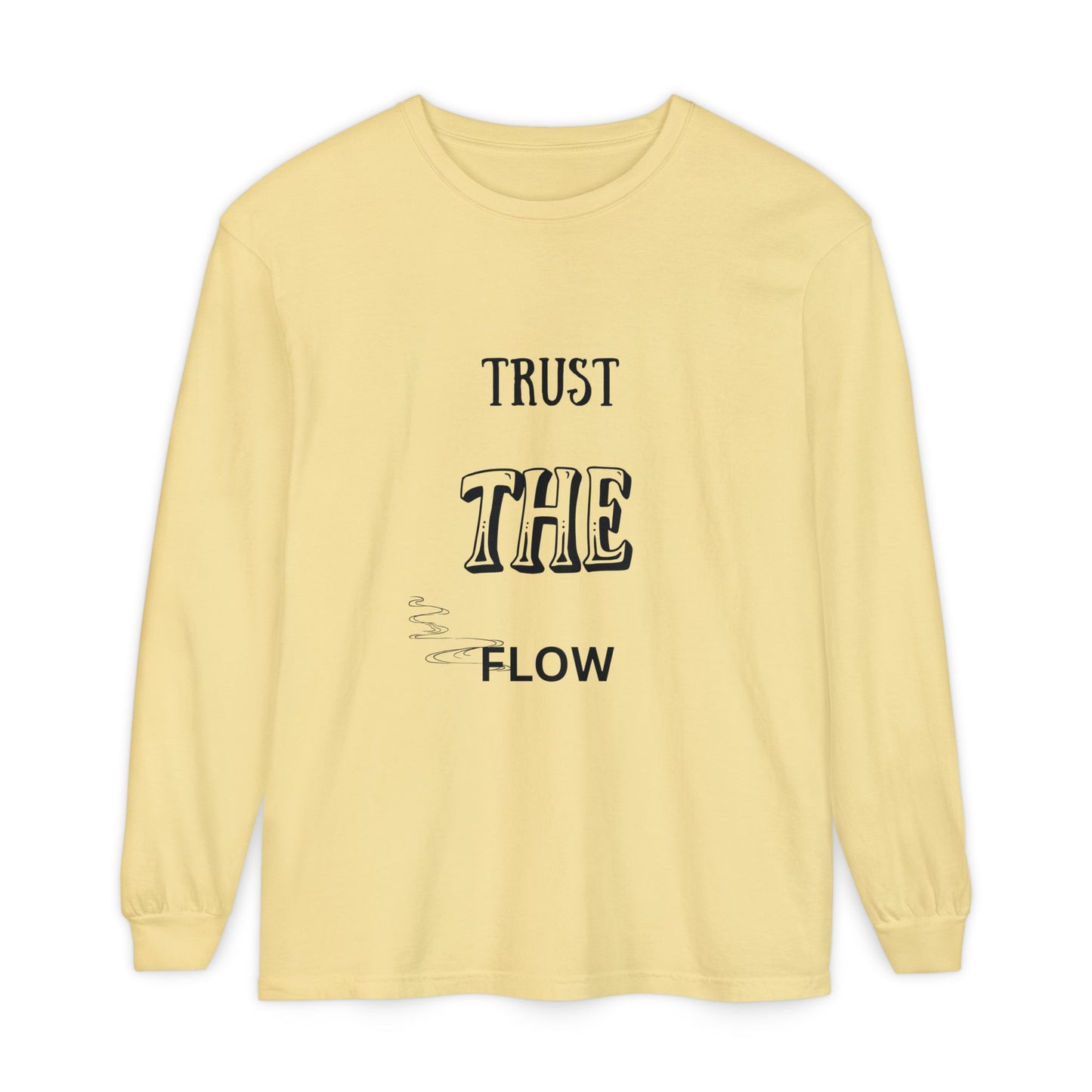 Trust the Flow Long Sleeve T-Shirt | Unisex Relaxed Tee, Motivational Shirt, Casual Wear, Gift for Creatives, Inspiration Clothing