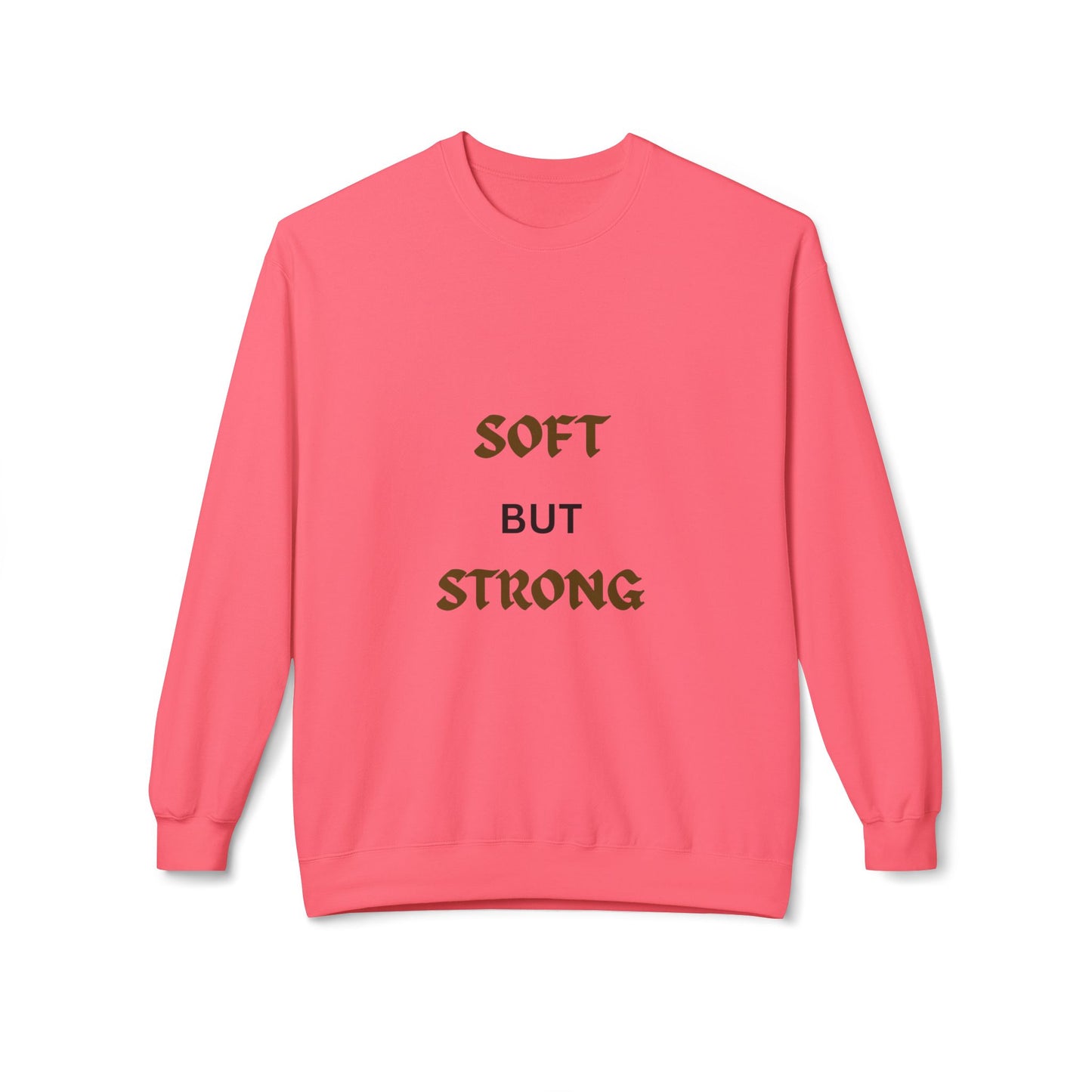 Soft but Strong Sweatshirt - Unisex Cozy Crewneck, Inspirational Gift, Casual Wear, Fitness Clothing, Comfy Layer