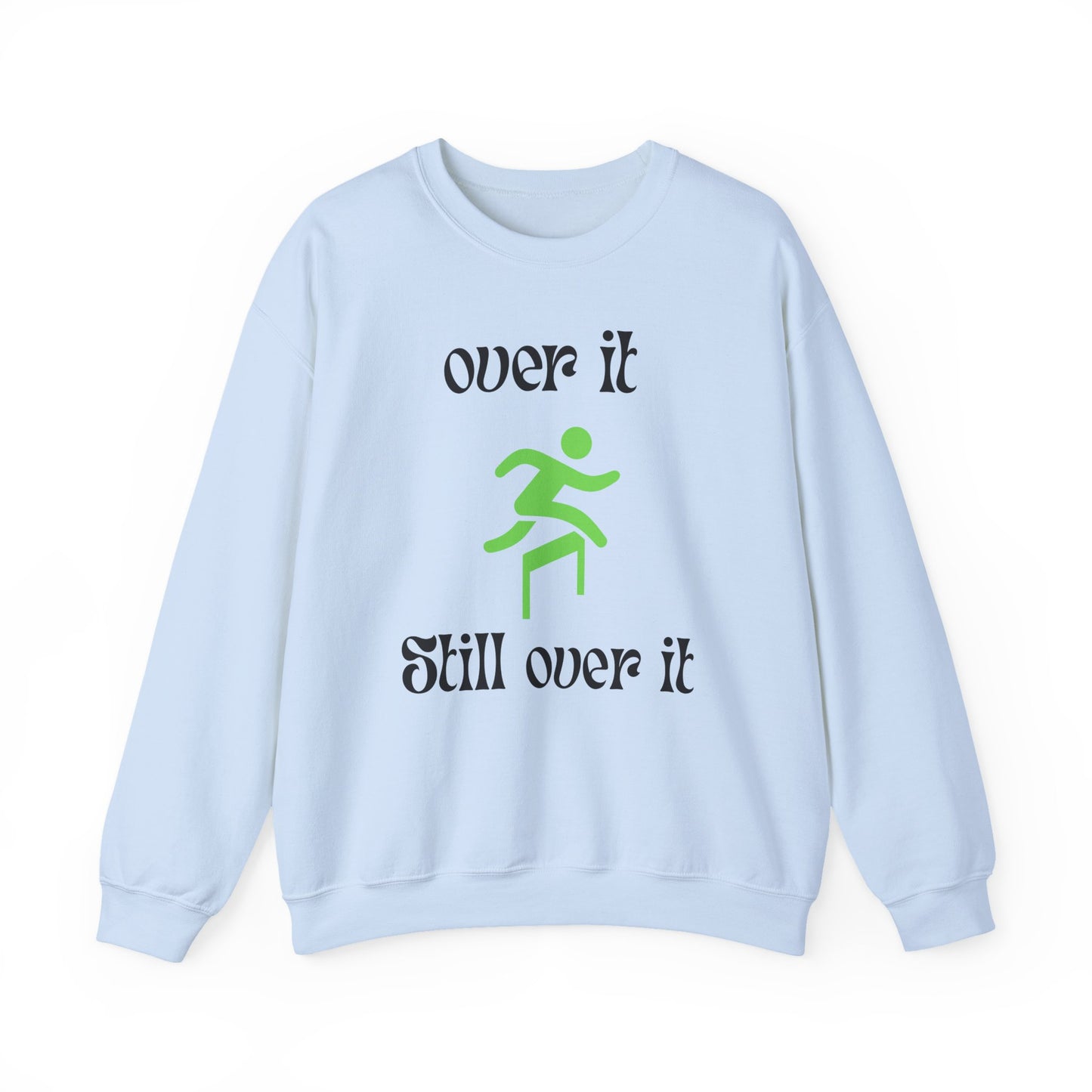 Unisex Heavy Blend Crewneck Sweatshirt - "Over It" Motivational Sweater for Relaxed Vibes, Comfortable Cozy Gift for Friends, Casual [...]