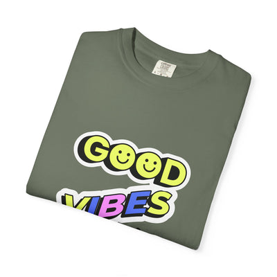 Good Vibes Only Garment-Dyed T-Shirt, Unisex Graphic Tee, Summer Fashion, Festival Outfit, Chill Casual Wear