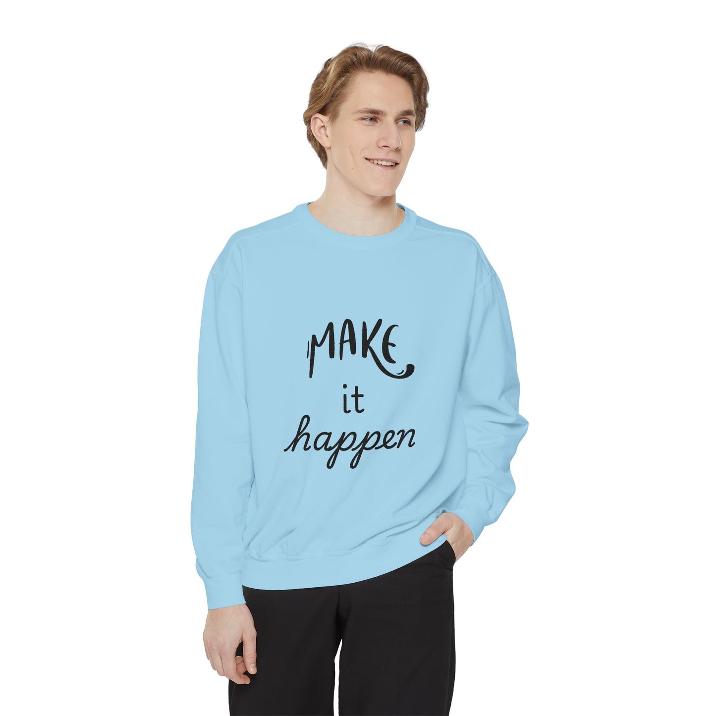 Motivational Sweatshirt for Comfort & Style, Make It Happen Unisex Garment-Dyed Sweatshirt, Inspirational Gift, Casual Lounge Wear, [...]