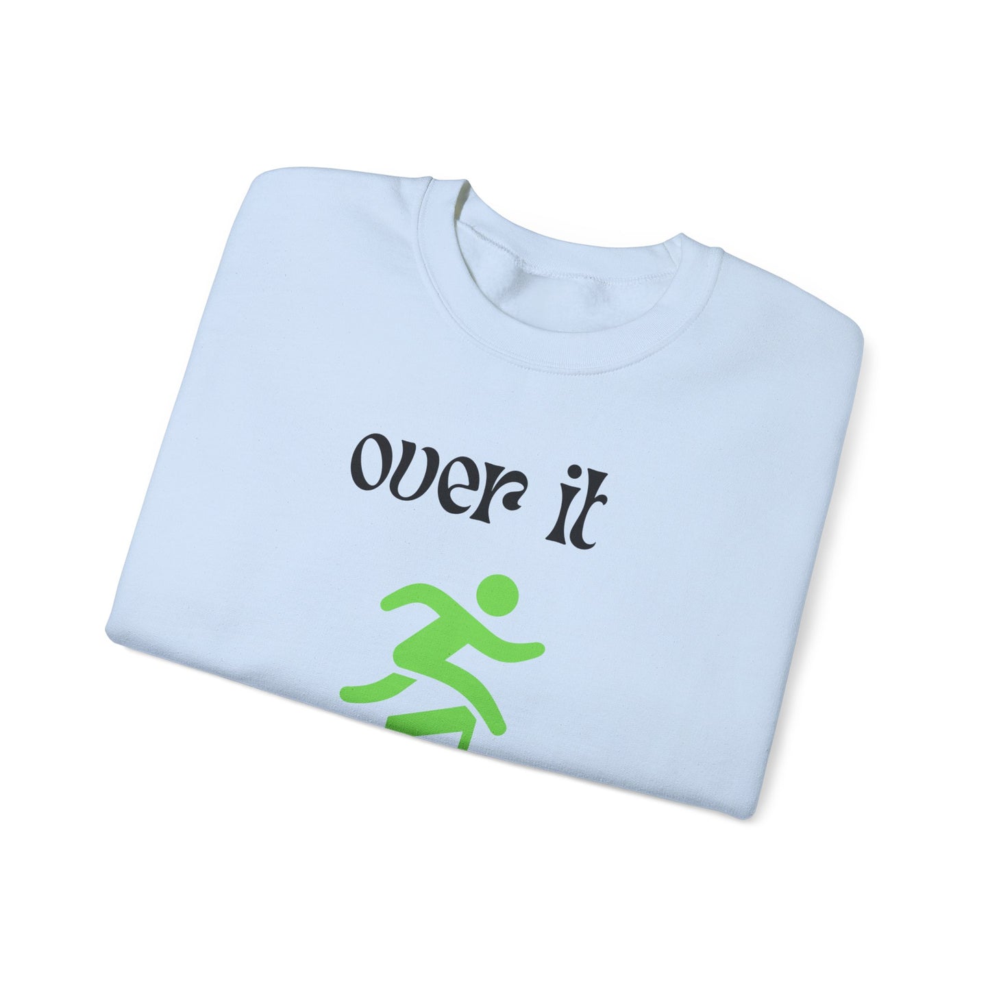 Unisex Heavy Blend Crewneck Sweatshirt - "Over It" Motivational Sweater for Relaxed Vibes, Comfortable Cozy Gift for Friends, Casual [...]