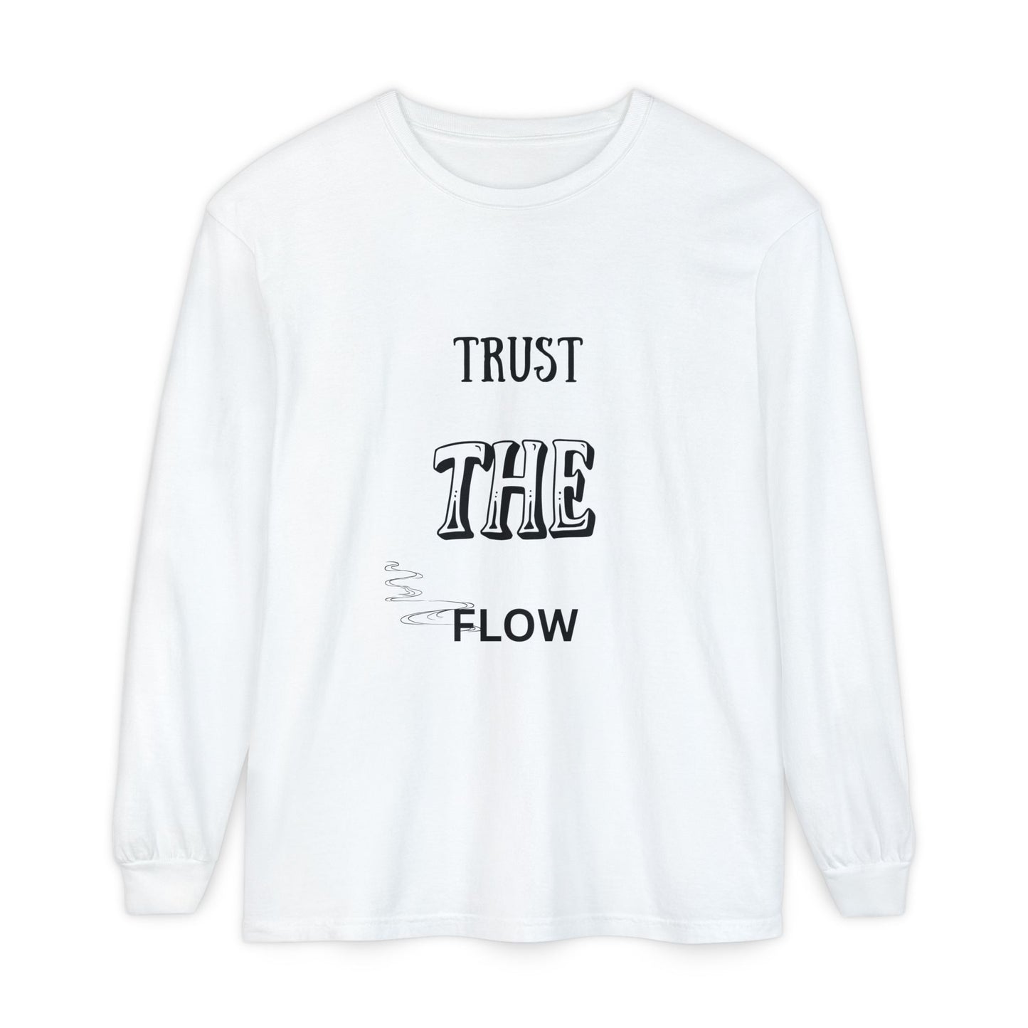 Trust the Flow Long Sleeve T-Shirt | Unisex Relaxed Tee, Motivational Shirt, Casual Wear, Gift for Creatives, Inspiration Clothing
