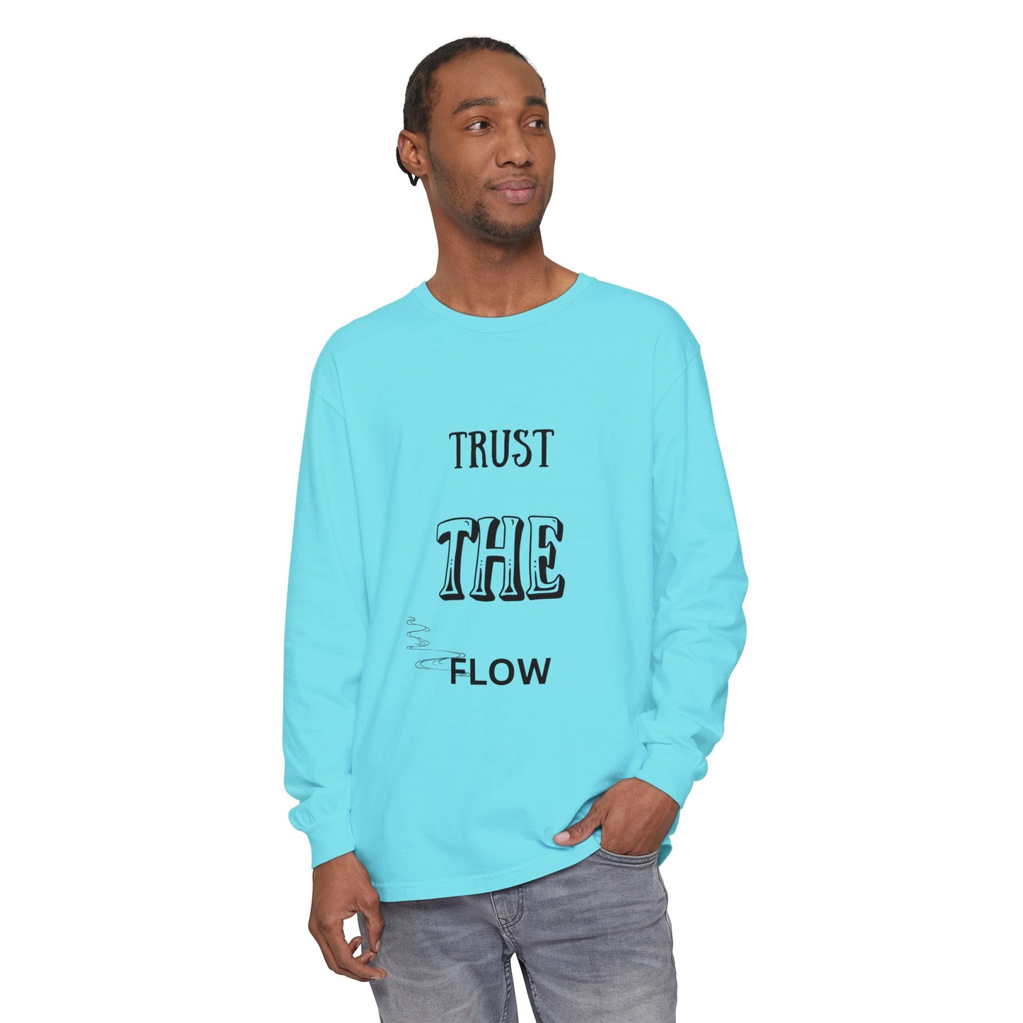 Trust the Flow Long Sleeve T-Shirt | Unisex Relaxed Tee, Motivational Shirt, Casual Wear, Gift for Creatives, Inspiration Clothing