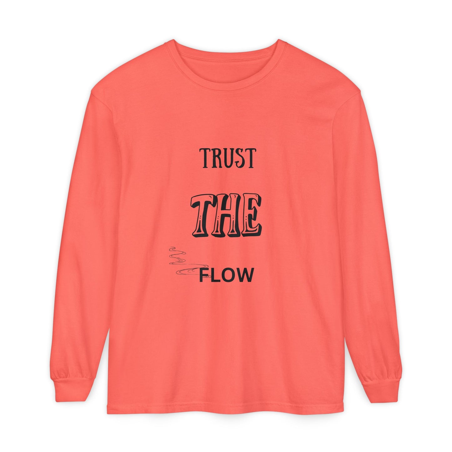 Trust the Flow Long Sleeve T-Shirt | Unisex Relaxed Tee, Motivational Shirt, Casual Wear, Gift for Creatives, Inspiration Clothing
