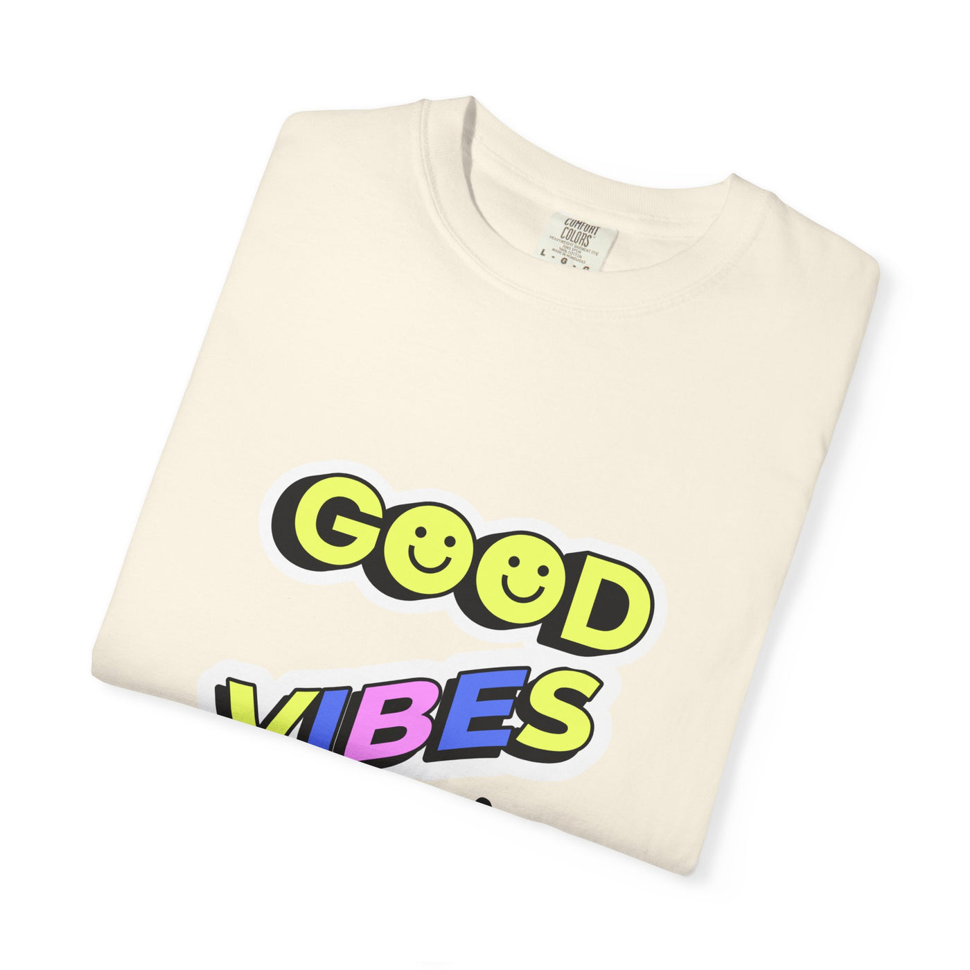 Good Vibes Only Garment-Dyed T-Shirt, Unisex Graphic Tee, Summer Fashion, Festival Outfit, Chill Casual Wear