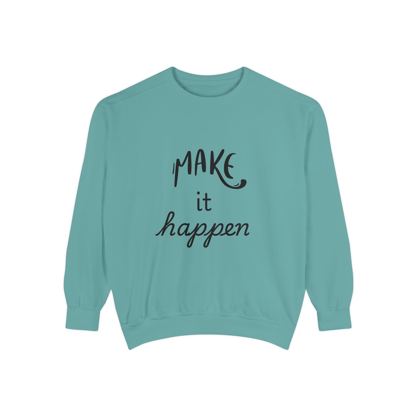 Motivational Sweatshirt for Comfort & Style, Make It Happen Unisex Garment-Dyed Sweatshirt, Inspirational Gift, Casual Lounge Wear, [...]