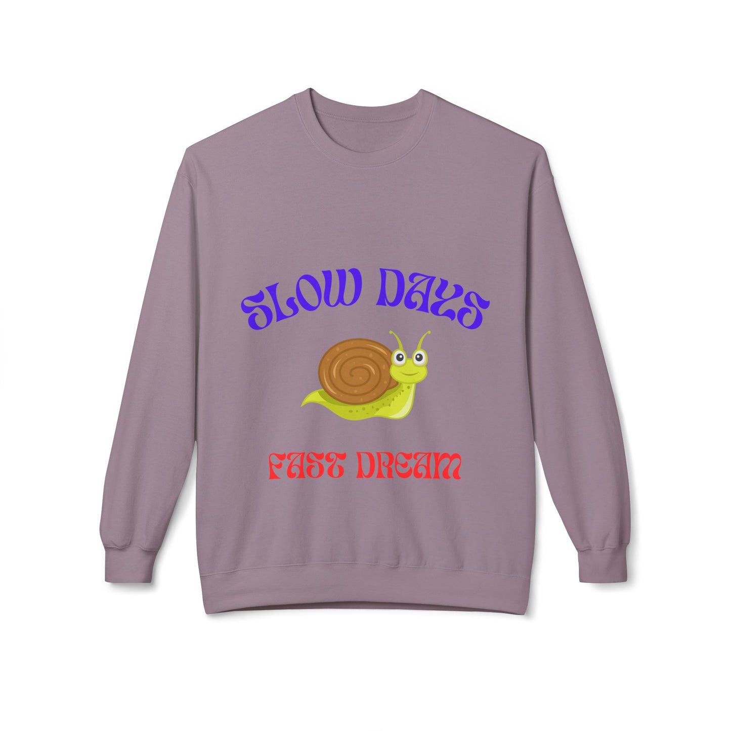 Slow Days Fast Dream Snail Crewneck Sweatshirt, Cozy Unisex Fleece Sweater, Cute Casual Top, Perfect Gift for Relaxation