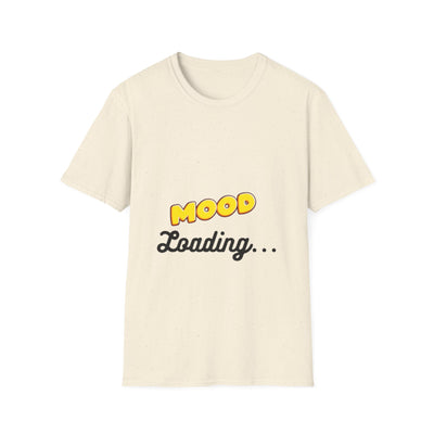Mood Loading Unisex Softstyle T-Shirt, Funny Tee, Casual Wear, Gift for Friends, Relaxed Fit Tee, Trendy Graphic Shirt