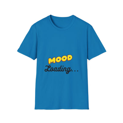 Mood Loading Unisex Softstyle T-Shirt, Funny Tee, Casual Wear, Gift for Friends, Relaxed Fit Tee, Trendy Graphic Shirt