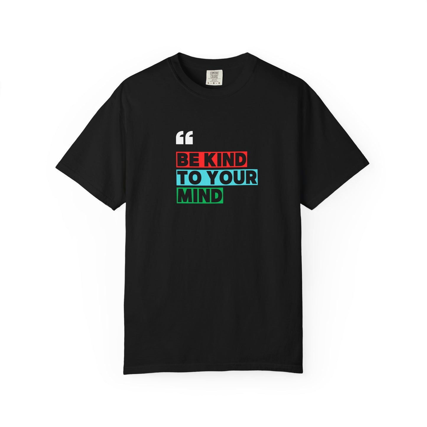 Be Kind To Your Mind T-Shirt, Motivational Unisex Tee, Mindfulness Apparel, Mental Health Awareness Shirt, Gift for Friends
