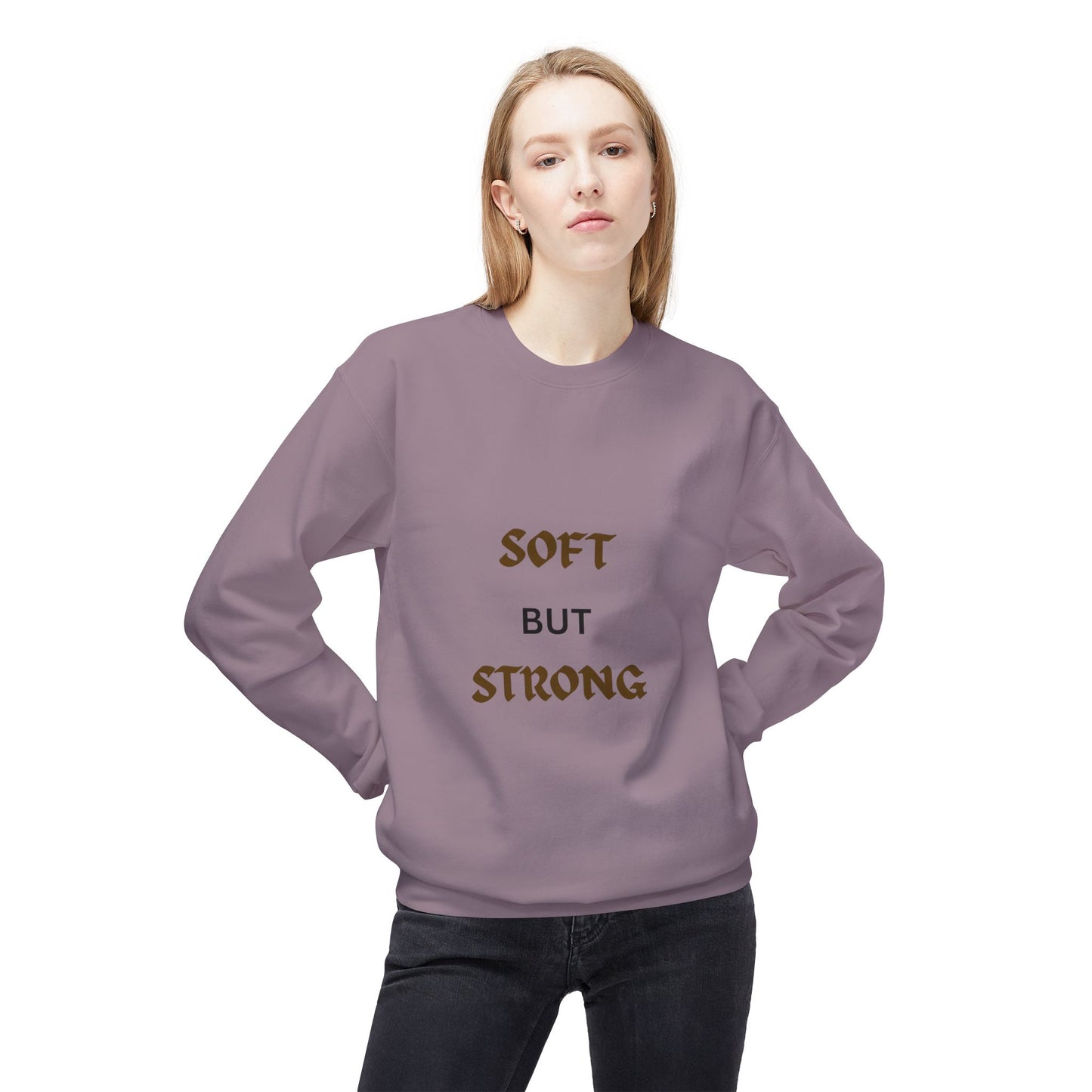 Soft but Strong Sweatshirt - Unisex Cozy Crewneck, Inspirational Gift, Casual Wear, Fitness Clothing, Comfy Layer