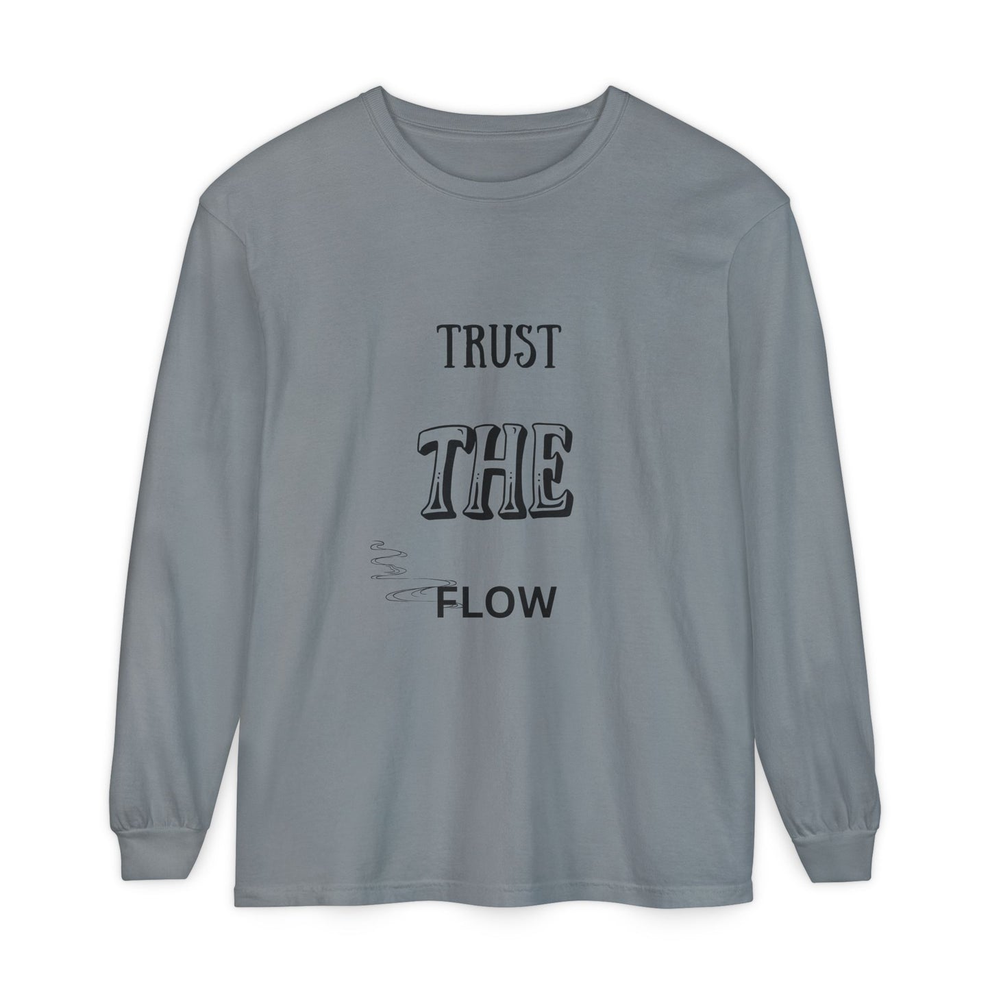 Trust the Flow Long Sleeve T-Shirt | Unisex Relaxed Tee, Motivational Shirt, Casual Wear, Gift for Creatives, Inspiration Clothing