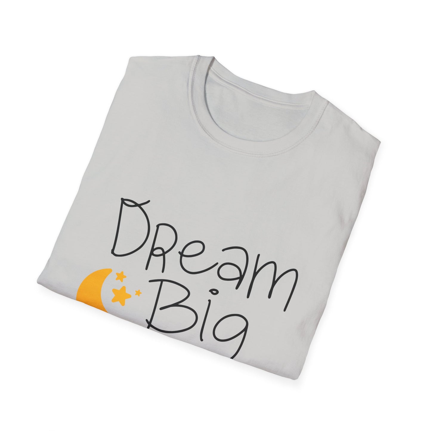 Dream Big Unisex Softstyle T-Shirt | Inspirational Tee for Motivation, Casual Wear, Gift for Dreamers, Birthday, Graduation