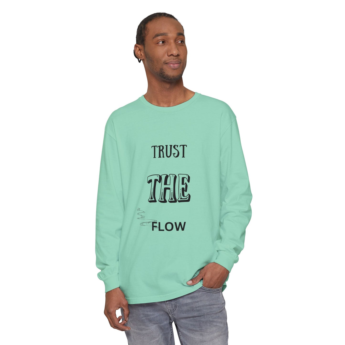 Trust the Flow Long Sleeve T-Shirt | Unisex Relaxed Tee, Motivational Shirt, Casual Wear, Gift for Creatives, Inspiration Clothing