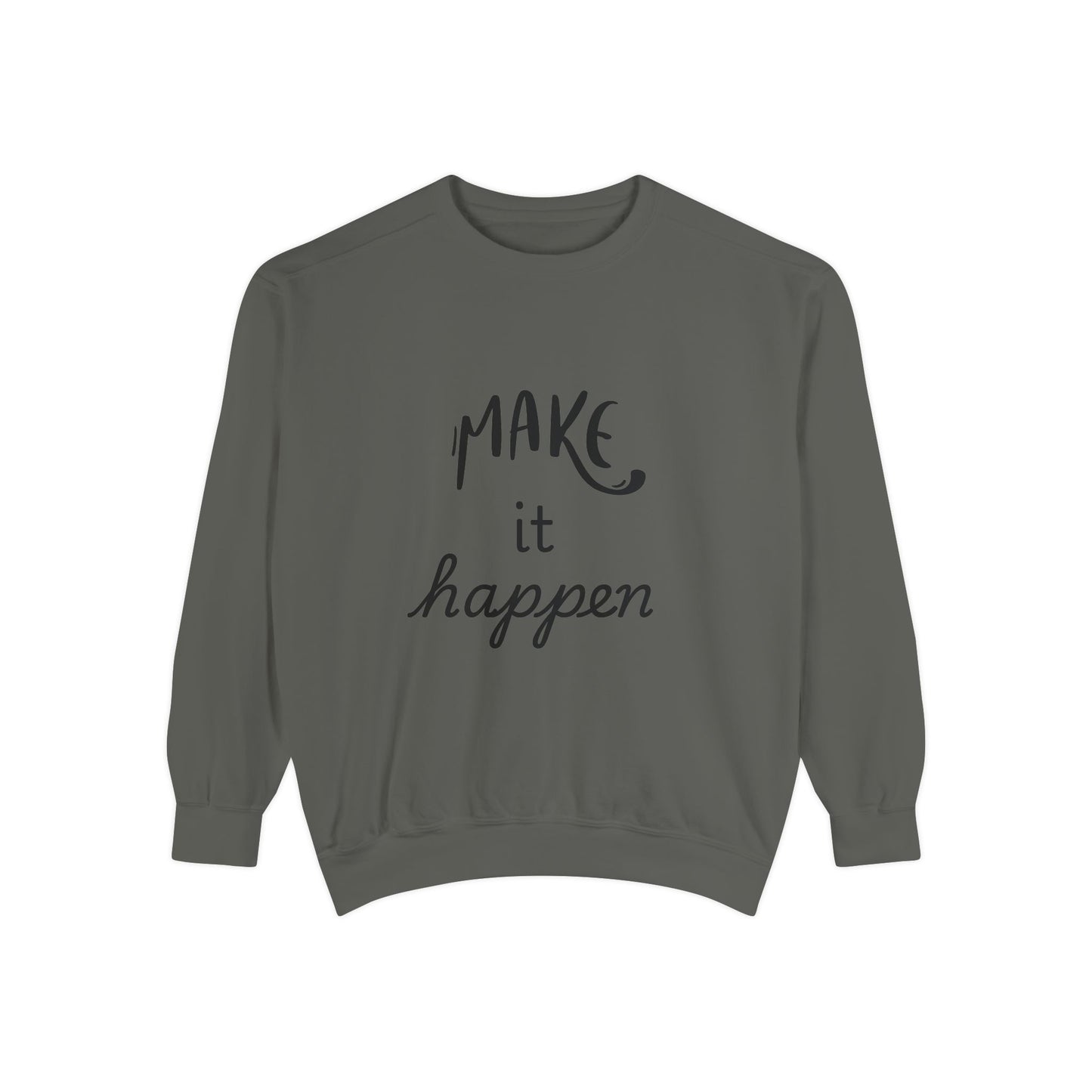 Motivational Sweatshirt for Comfort & Style, Make It Happen Unisex Garment-Dyed Sweatshirt, Inspirational Gift, Casual Lounge Wear, [...]