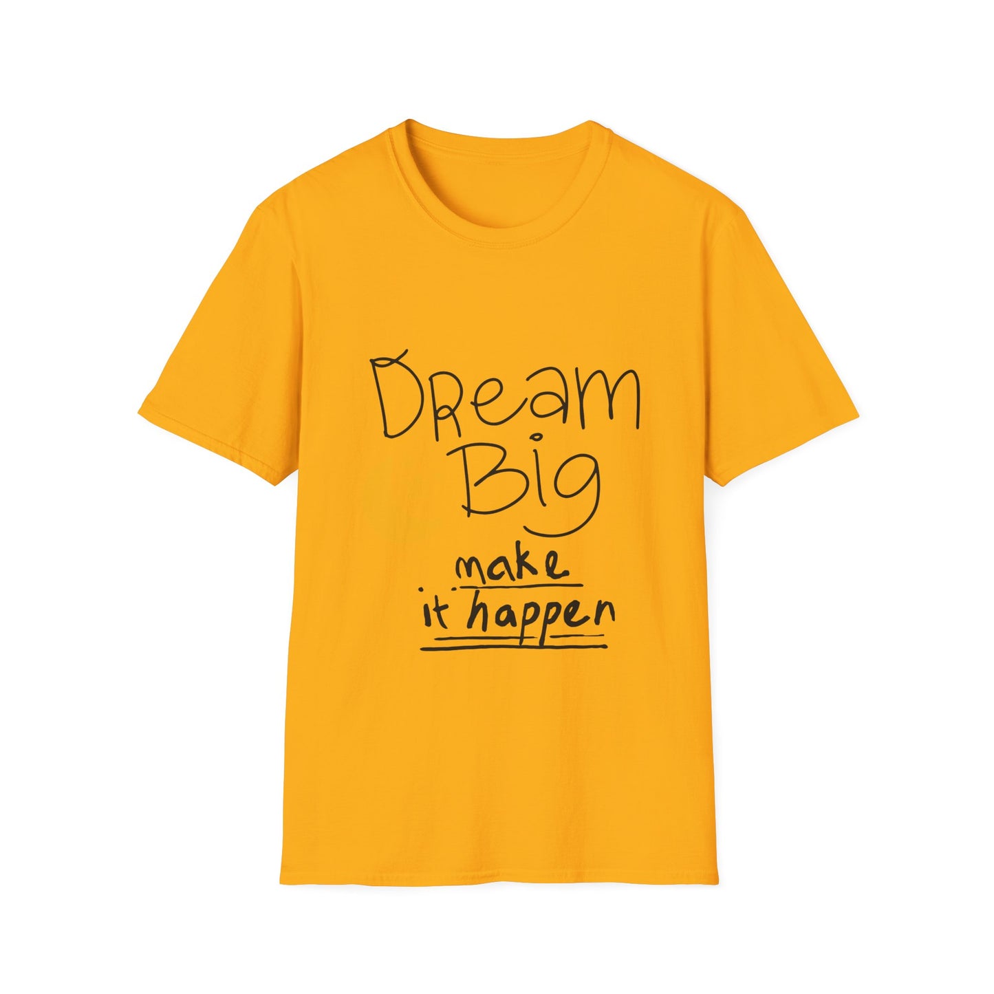 Dream Big Unisex Softstyle T-Shirt | Inspirational Tee for Motivation, Casual Wear, Gift for Dreamers, Birthday, Graduation