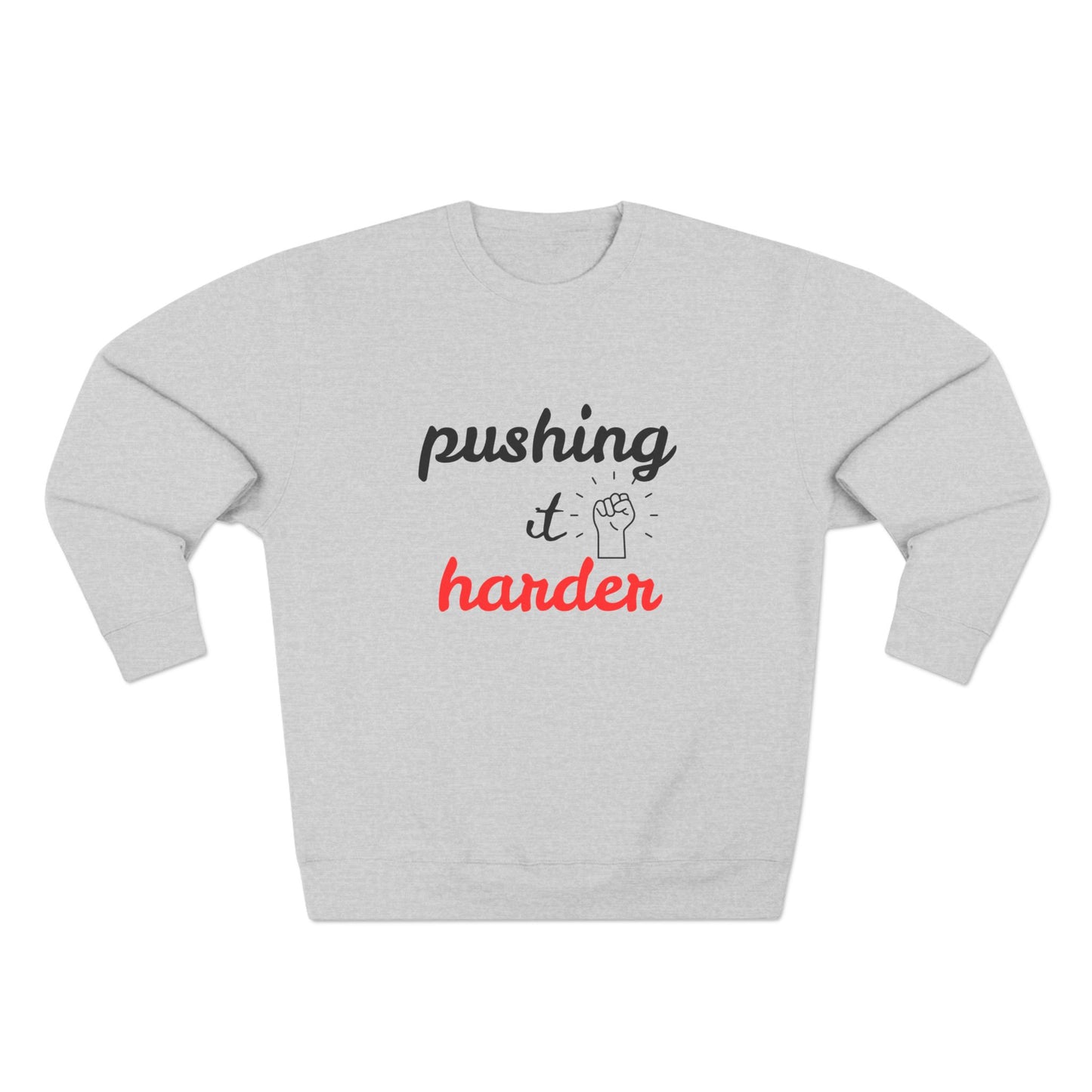 Motivational Crewneck Sweatshirt - "Pushing It Harder" - Workout Gear, Athleisure, Casual Wear, Gift for Fitness Lovers, Encouragement [...]