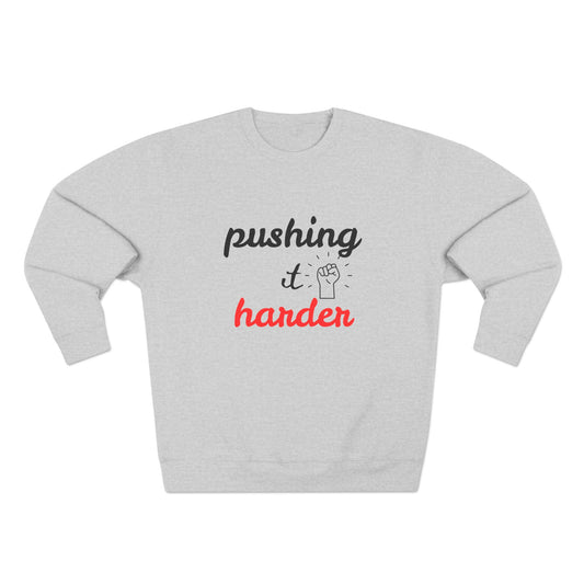 Motivational Crewneck Sweatshirt - "Pushing It Harder" - Workout Gear, Athleisure, Casual Wear, Gift for Fitness Lovers, Encouragement [...]