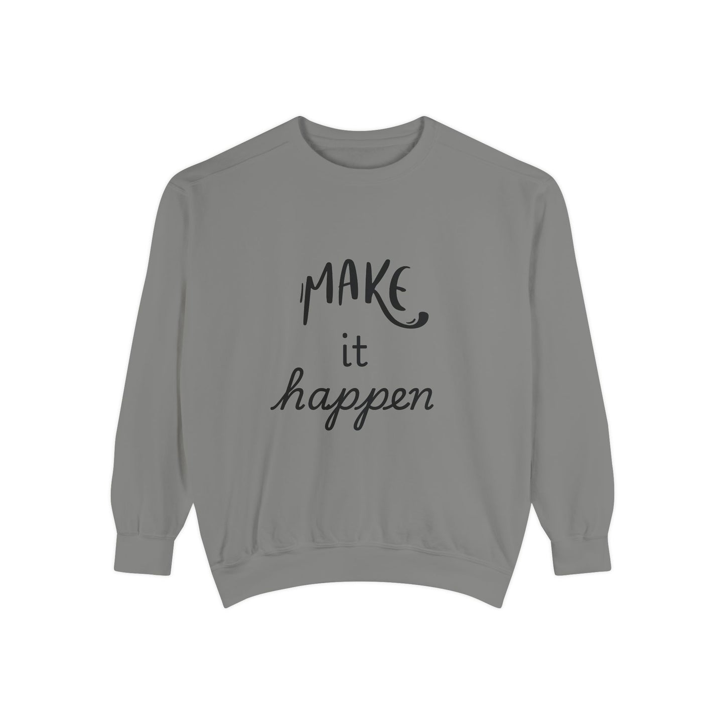 Motivational Sweatshirt for Comfort & Style, Make It Happen Unisex Garment-Dyed Sweatshirt, Inspirational Gift, Casual Lounge Wear, [...]