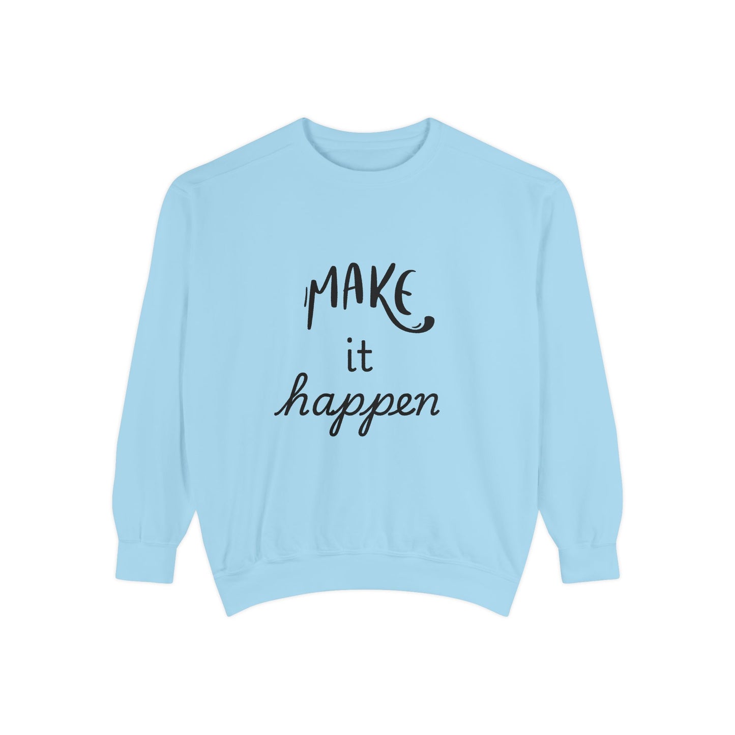 Motivational Sweatshirt for Comfort & Style, Make It Happen Unisex Garment-Dyed Sweatshirt, Inspirational Gift, Casual Lounge Wear, [...]
