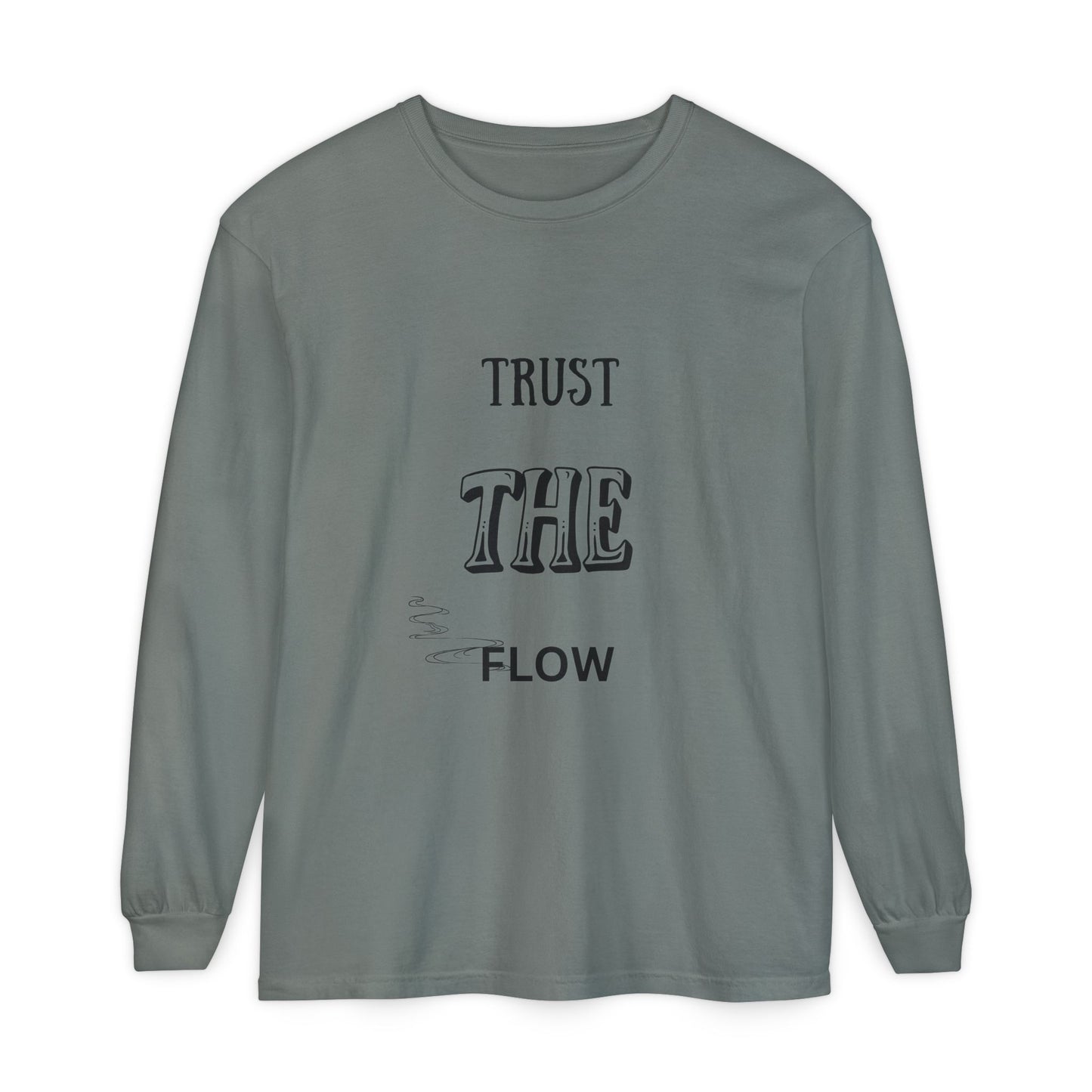 Trust the Flow Long Sleeve T-Shirt | Unisex Relaxed Tee, Motivational Shirt, Casual Wear, Gift for Creatives, Inspiration Clothing
