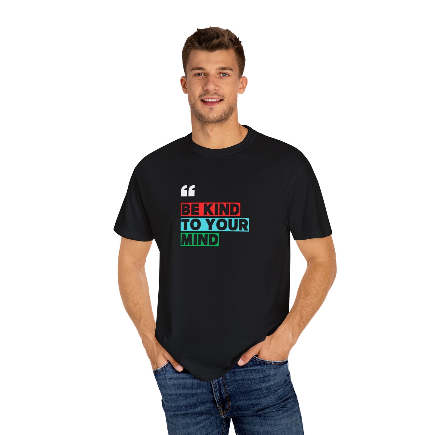 Be Kind To Your Mind T-Shirt, Motivational Unisex Tee, Mindfulness Apparel, Mental Health Awareness Shirt, Gift for Friends
