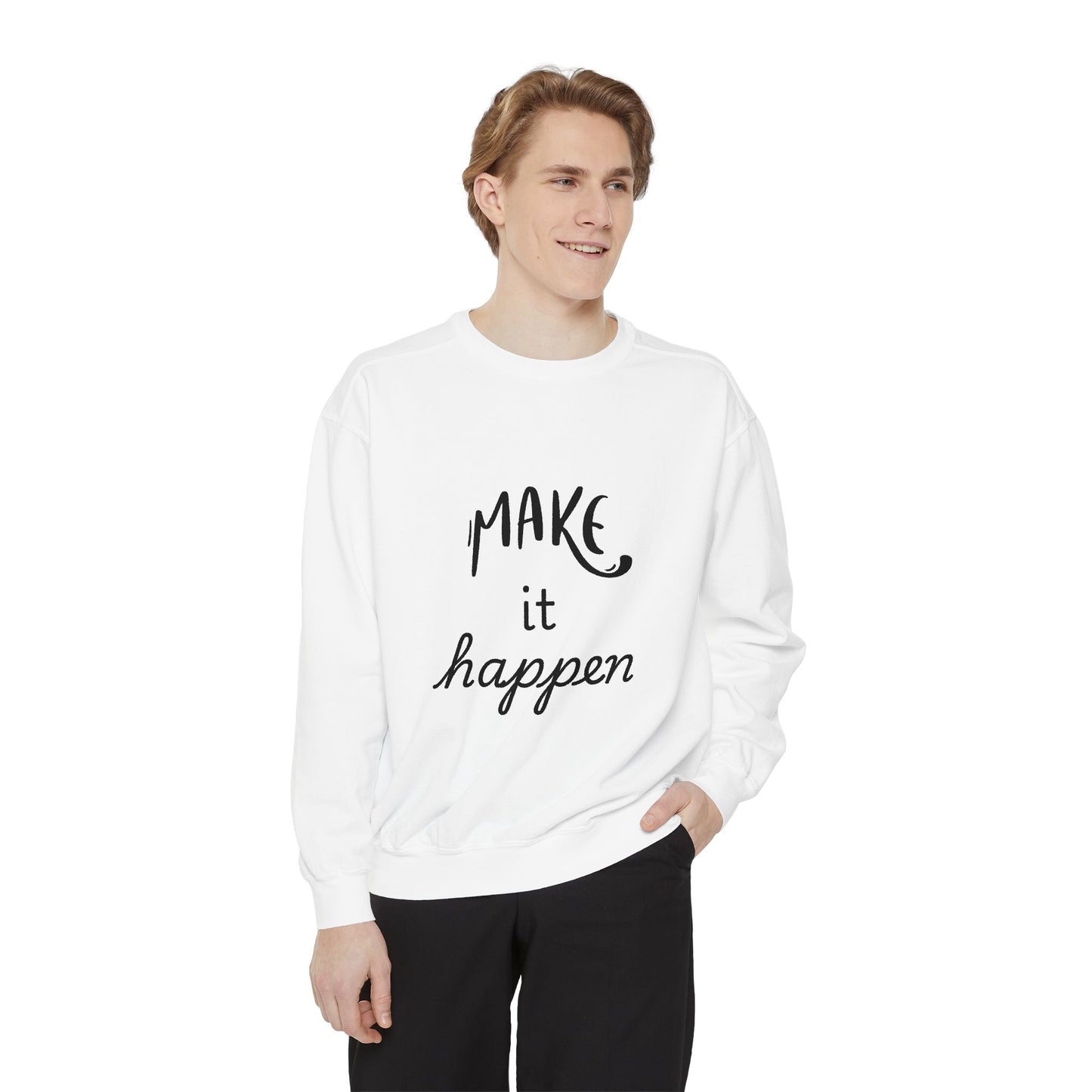 Motivational Sweatshirt for Comfort & Style, Make It Happen Unisex Garment-Dyed Sweatshirt, Inspirational Gift, Casual Lounge Wear, [...]