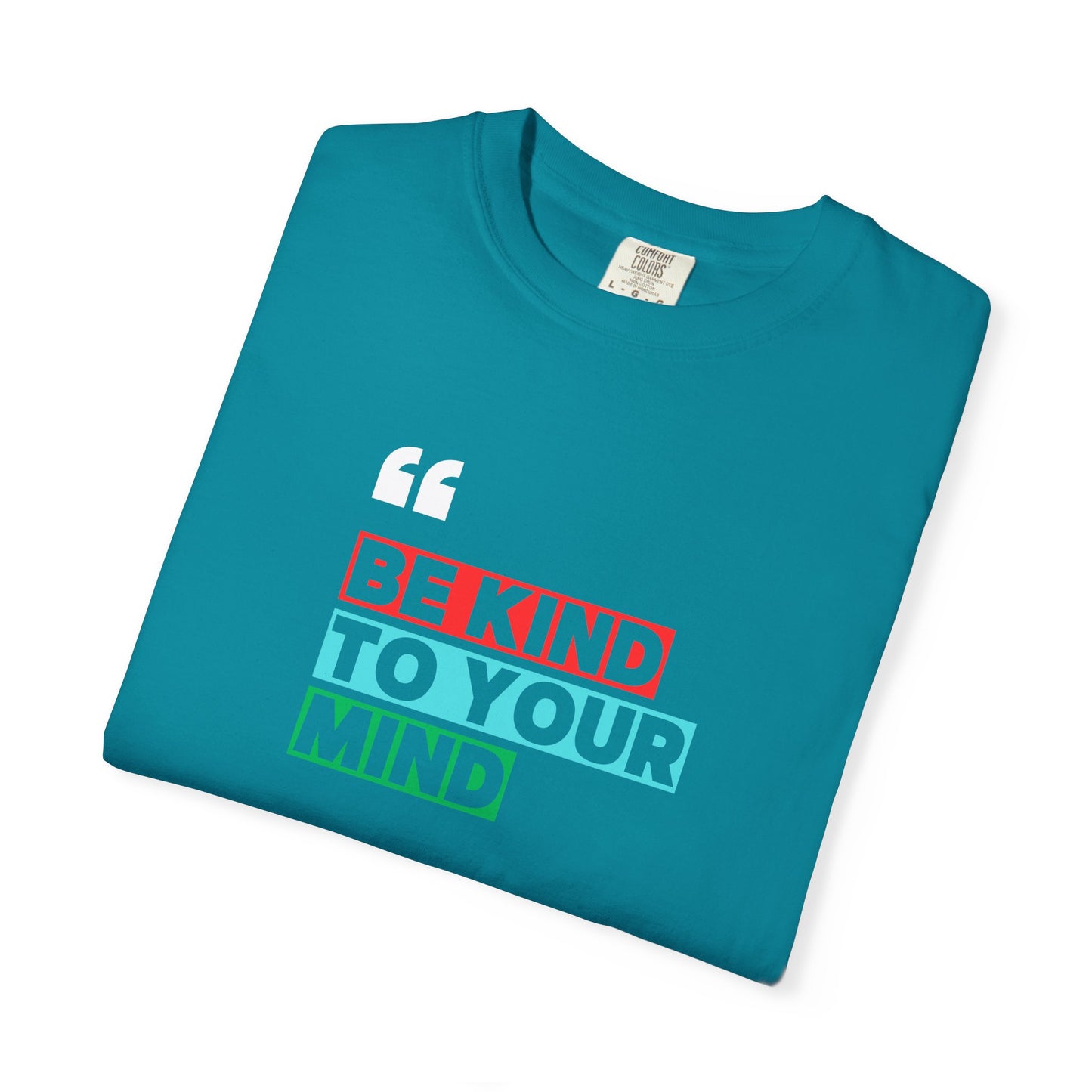 Be Kind To Your Mind T-Shirt, Motivational Unisex Tee, Mindfulness Apparel, Mental Health Awareness Shirt, Gift for Friends